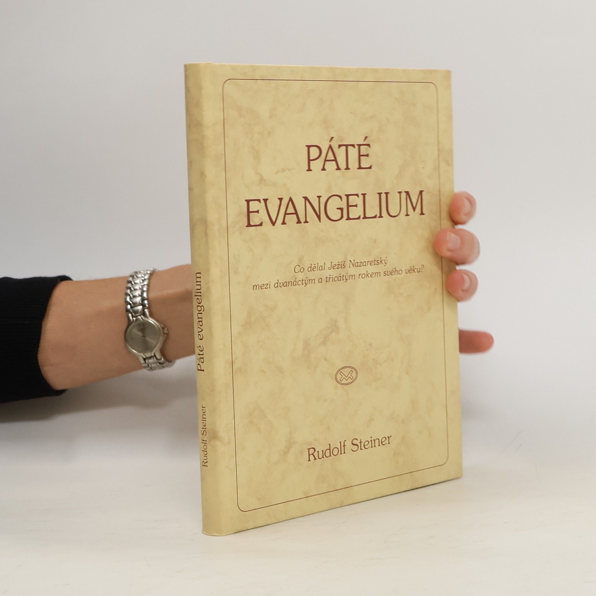 Rudolf Steiner Páté evangelium: Co prožíval Ježíš Nazaretský potom, co se ztratil a byl znovu nalezen v jeruzalémském chrámu a před Janovým křtem na Jordáně?