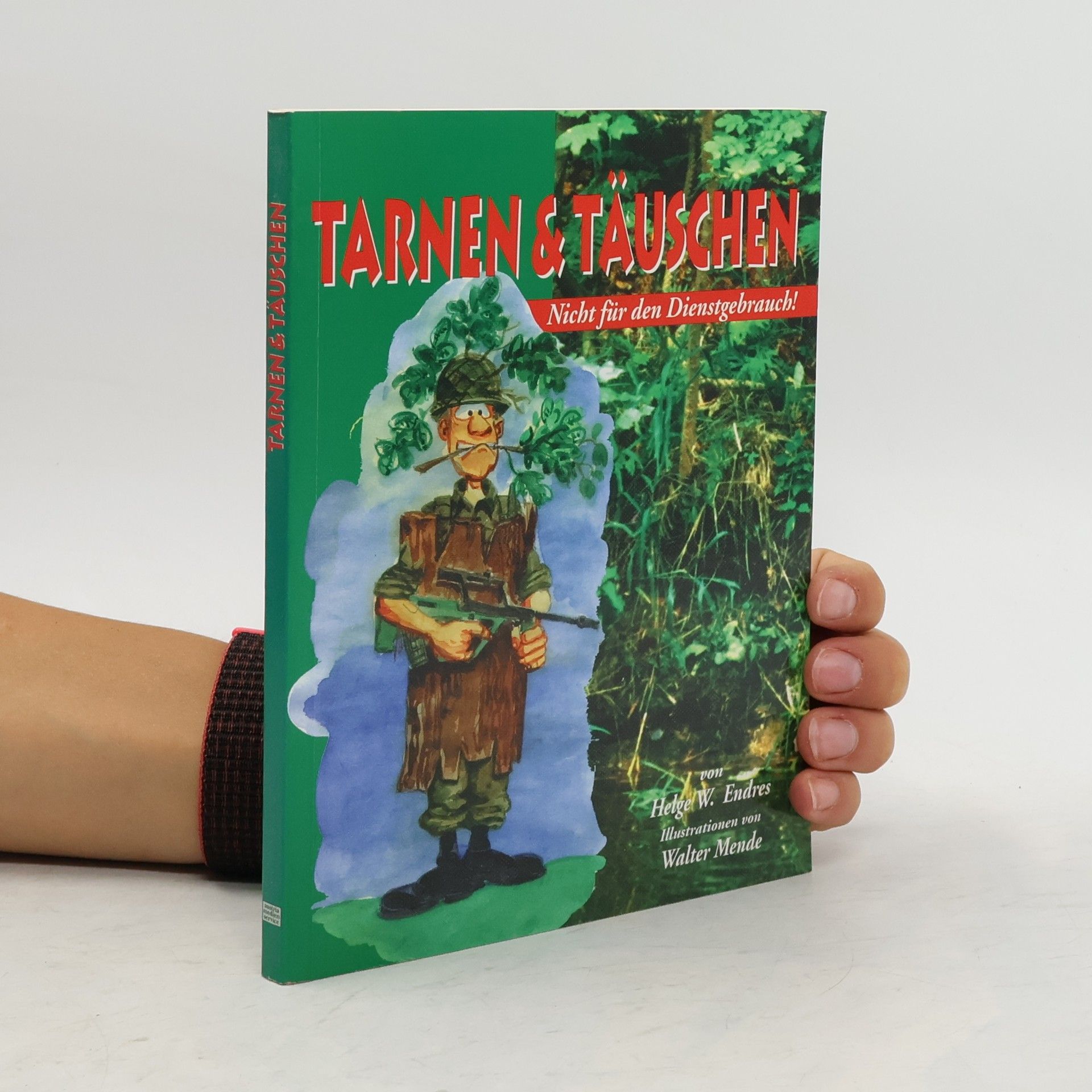 Helge W. Endres "Tarnen und Täuschen"