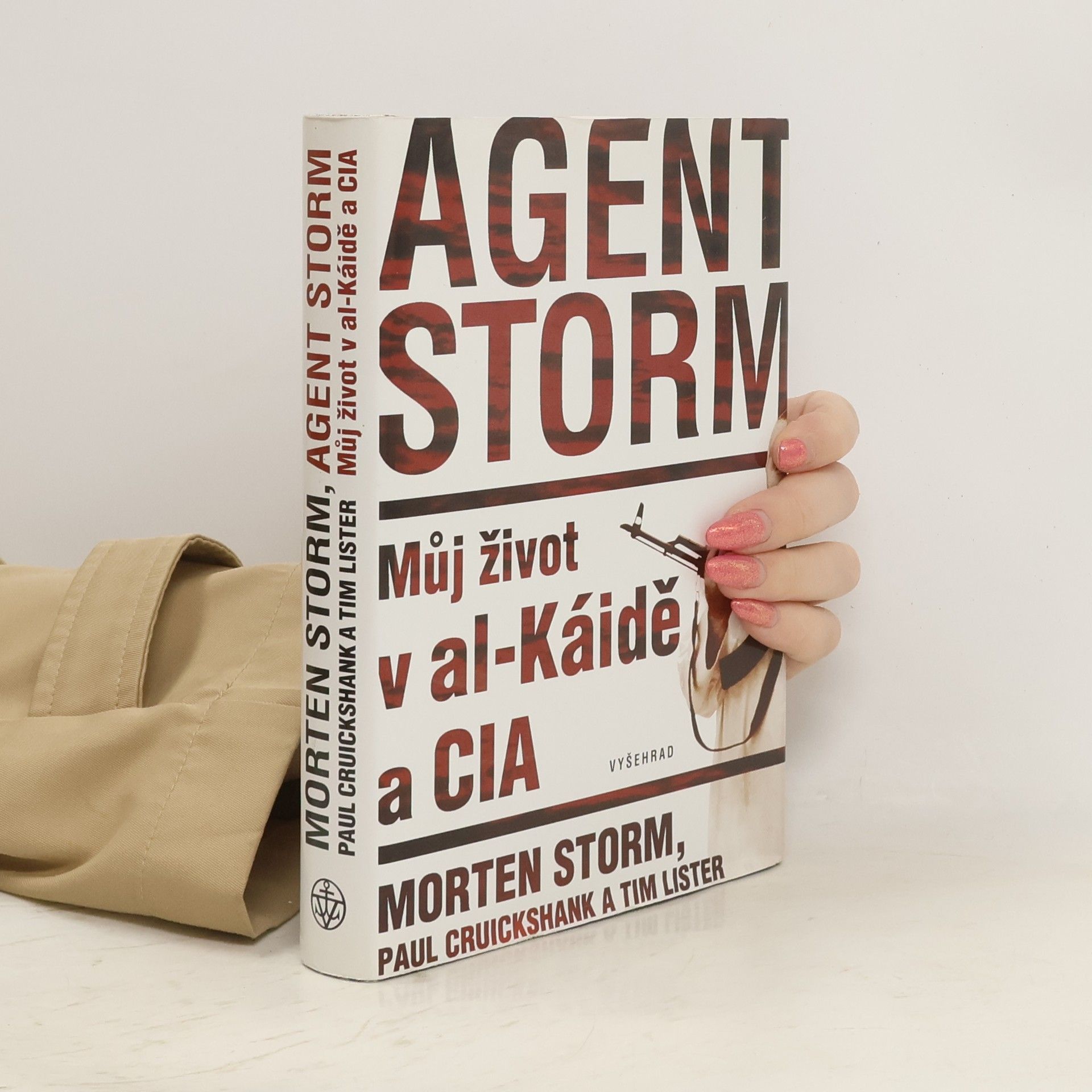 Morten Storm Agent Storm: Můj život v al-Káidě a CIA