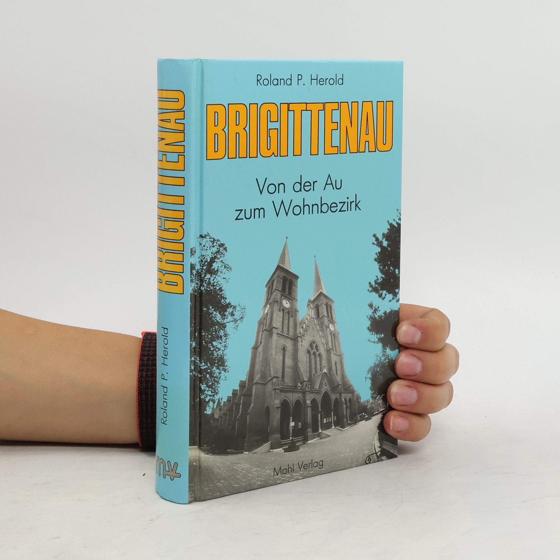Roland P. Herold Brigittenau. Von der Au zum Wohnbezirk