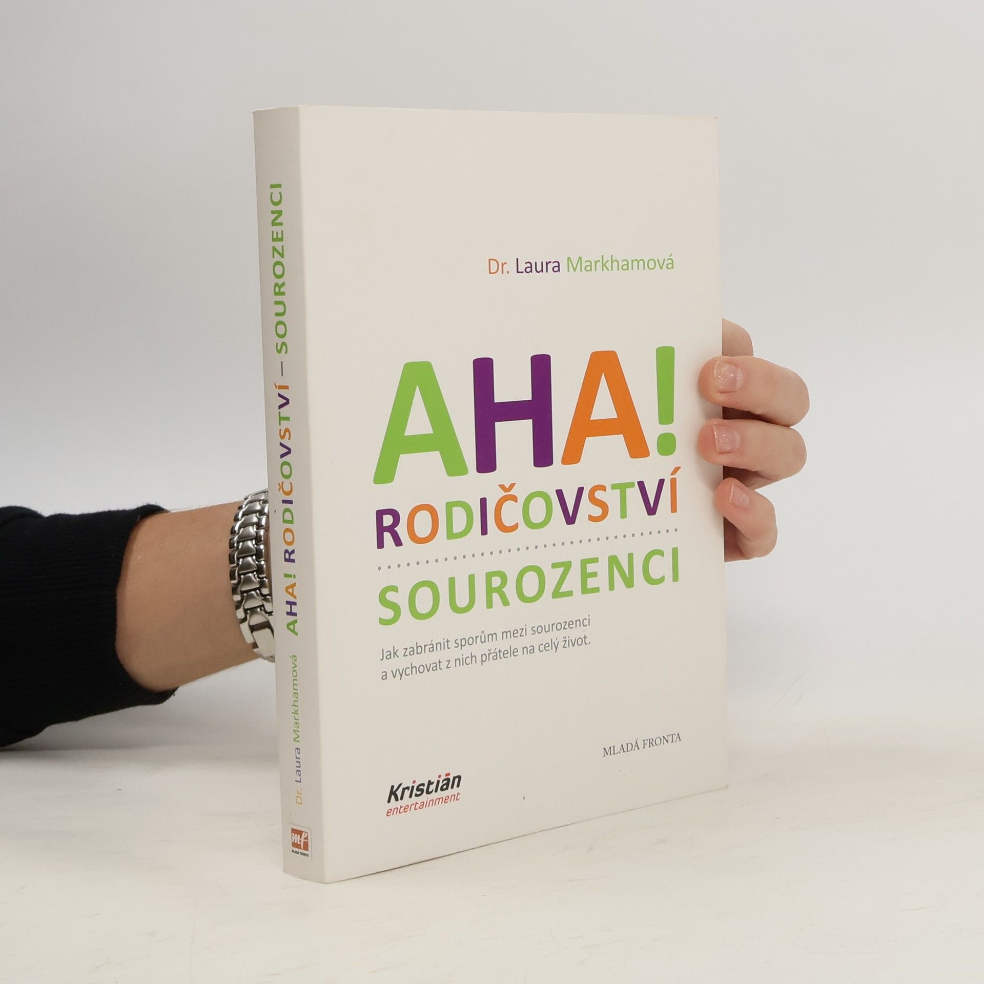 Laura Markham Aha! Rodičovství - sourozenci