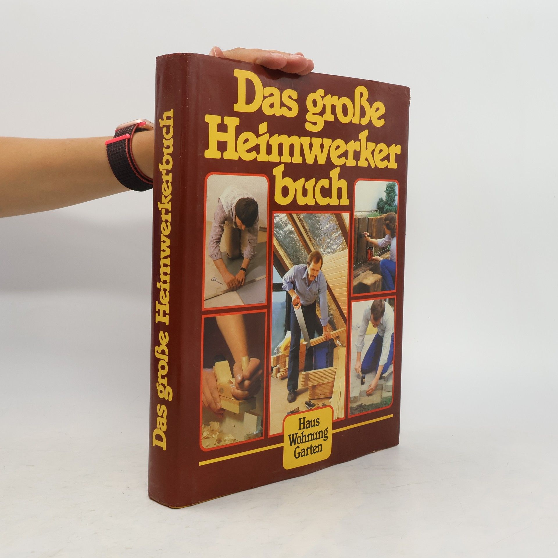 Haus Wohnung Garten Das große Heimwerkerbuch