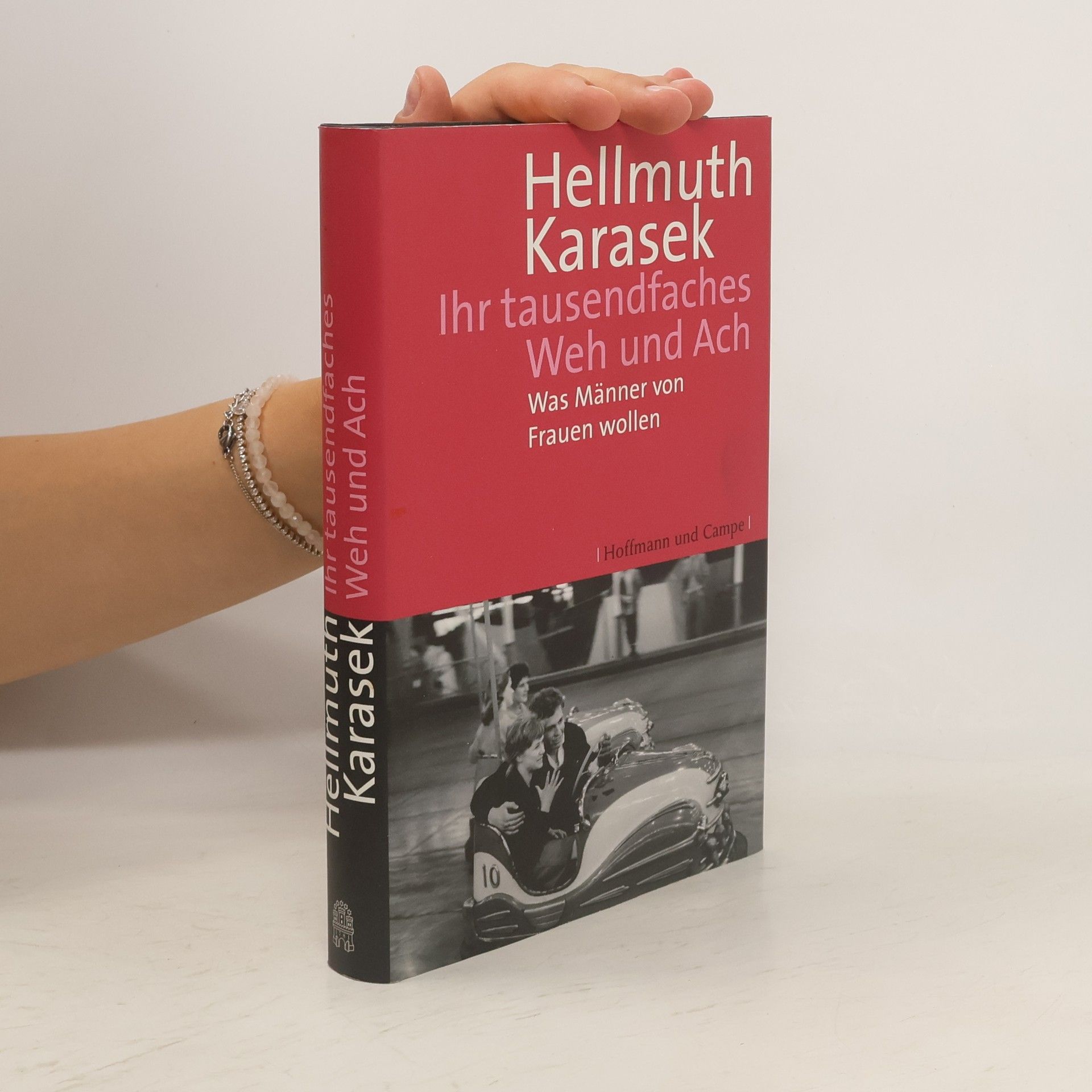 Hellmuth Karasek Ihr tausendfaches Weh und Ach