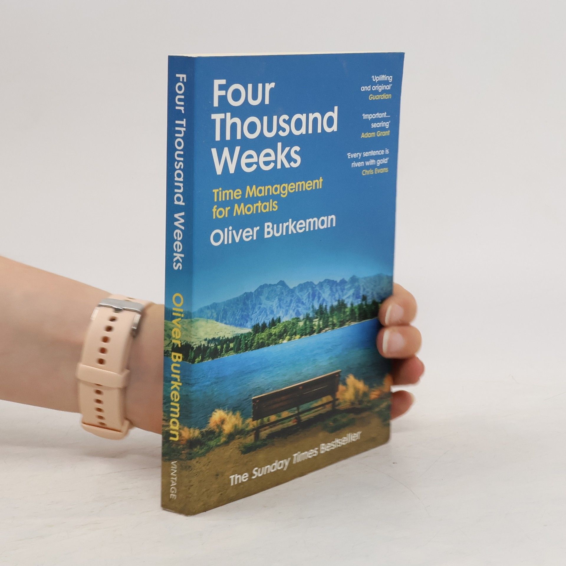 Oliver Burkeman Four thousand weeks : time management for mortals