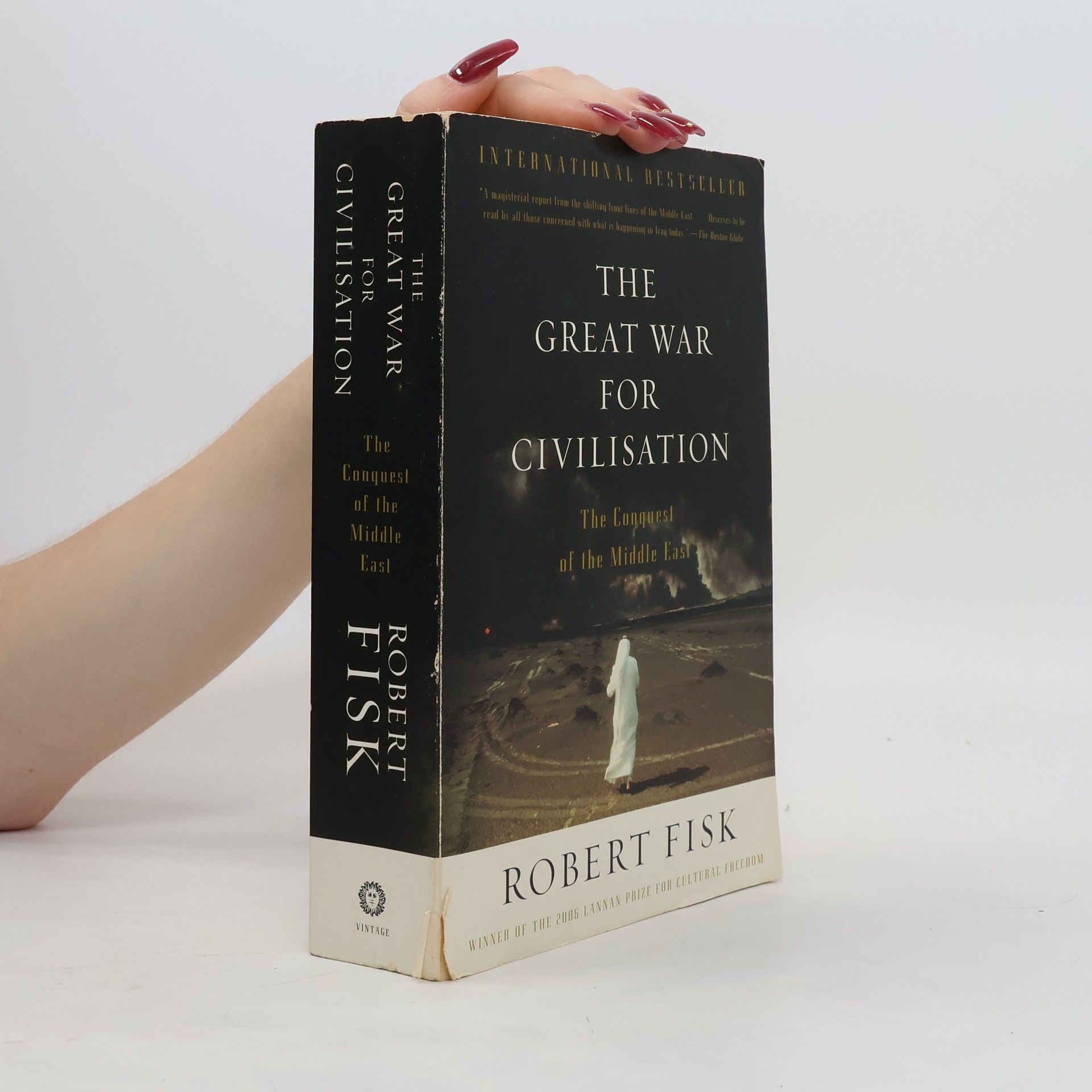 Robert Fisk The Great War for Civilisation: The Conquest of the Middle East