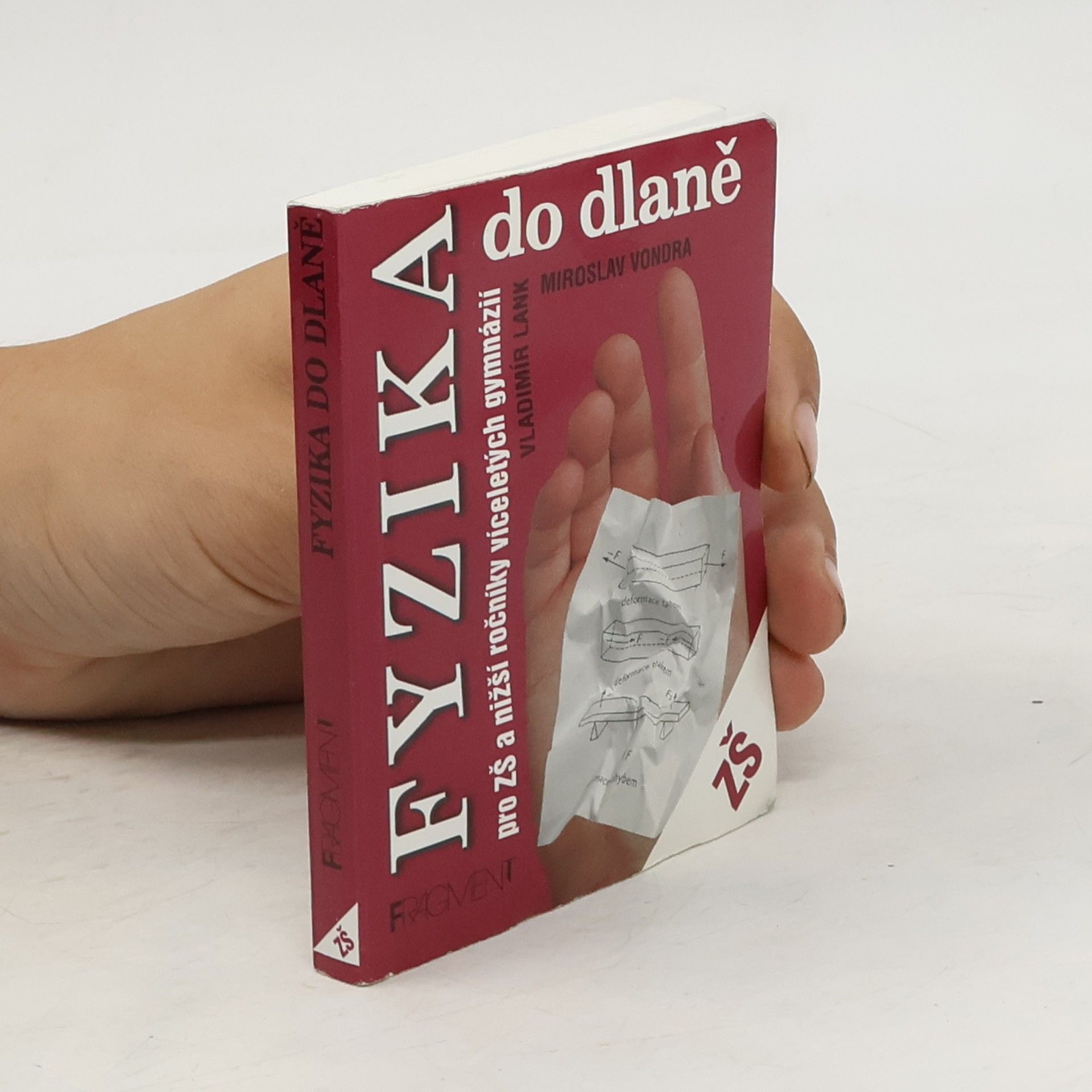 Vladimír Lank Fyzika do dlaně pro ZŠ a nižší ročníky víceletých gymnázií