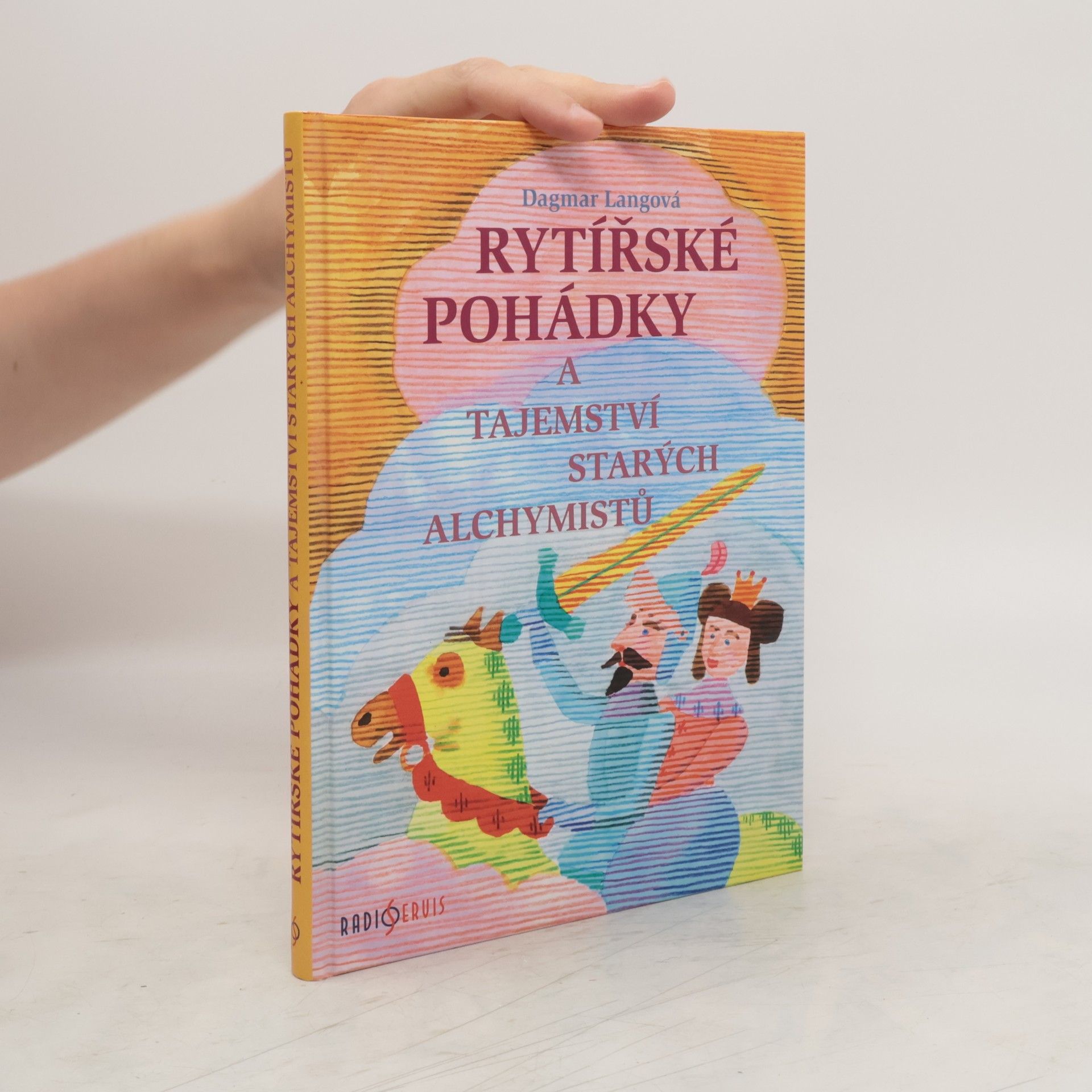 Dagmar Lang Rytířské pohádky a tajemství starých alchymistů