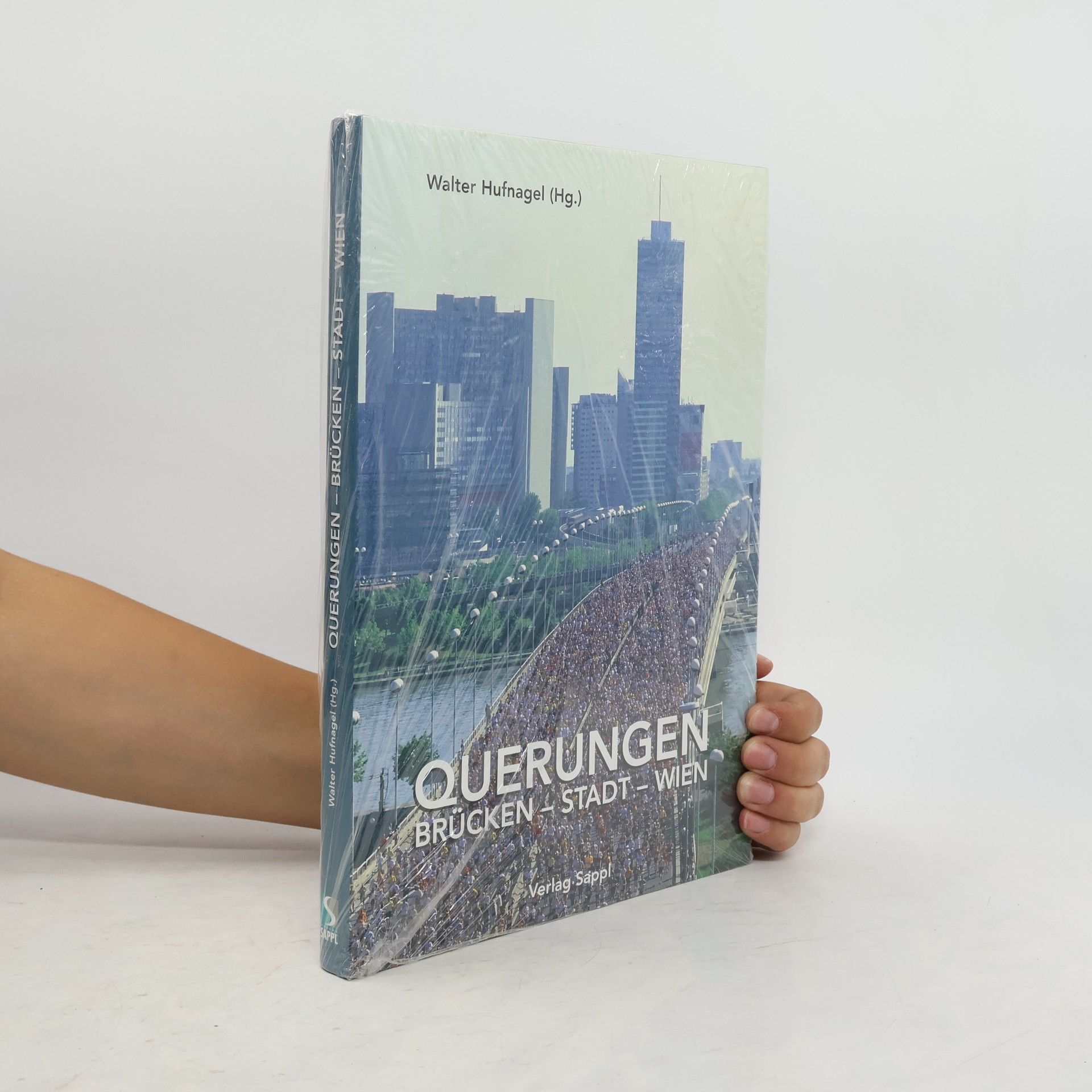 Walter Hufnagel Querungen - Brücken - Stadt - Wien