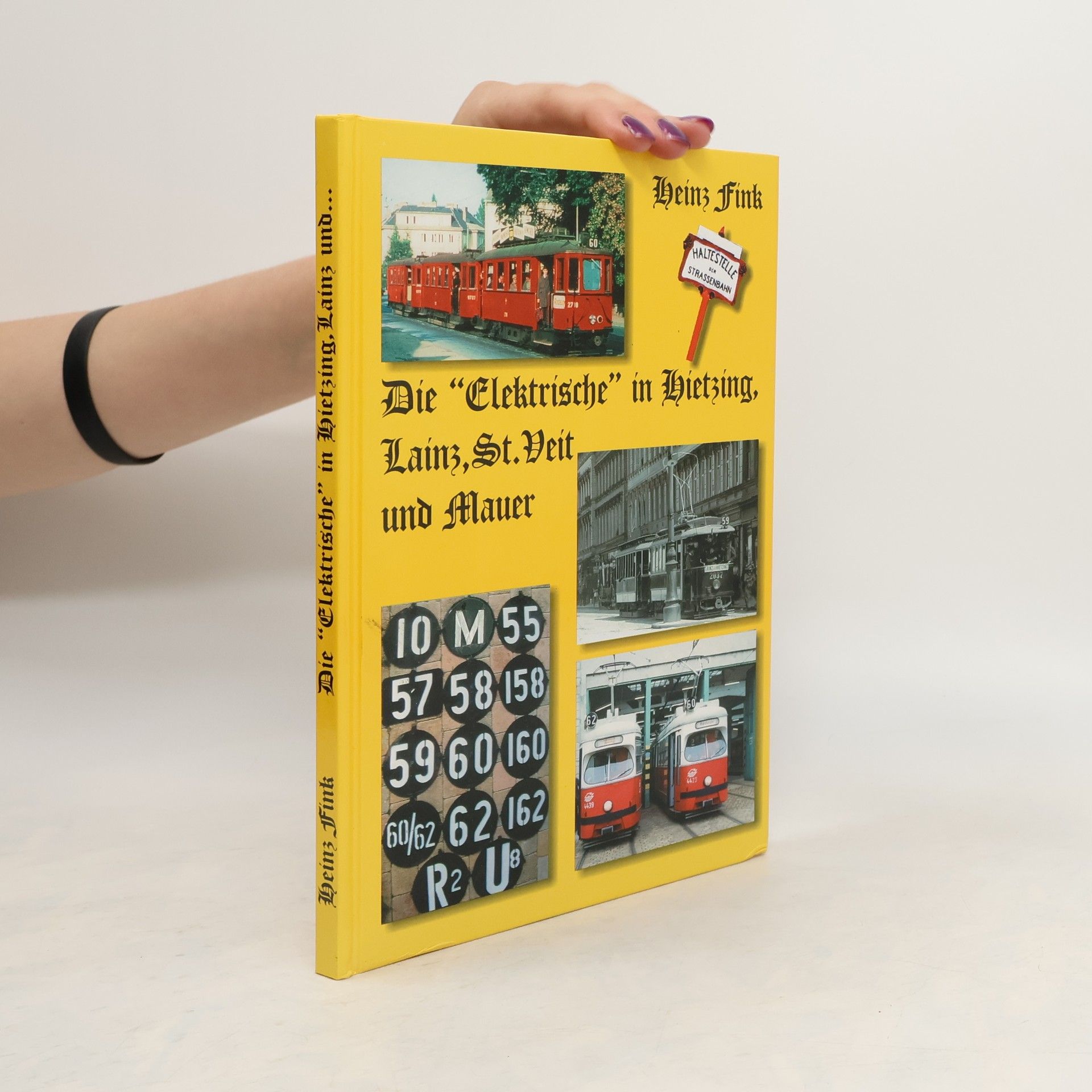 Heinz Fink Die "Elektrische" in Hietzing, Lainz, St. Veit, und Mauer