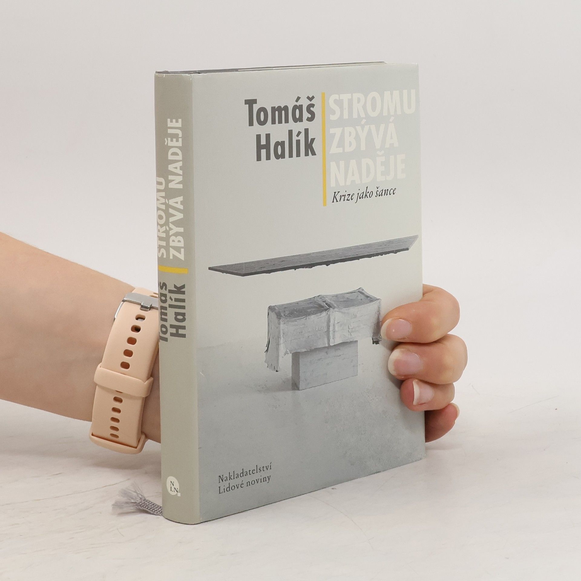 Tomáš Halík Stromu zbývá naděje: Krize jako šance