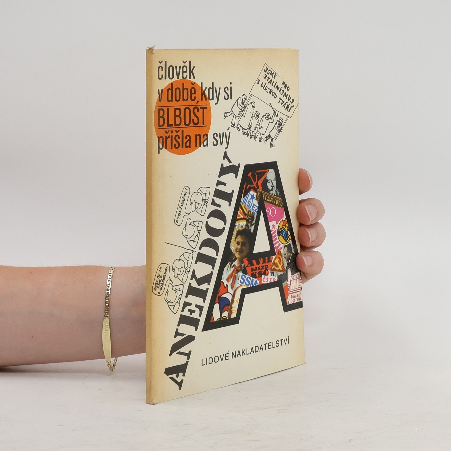 Collectif d'auteurs Anekdoty. Člověk v době, kdy si blbost přišla na svý
