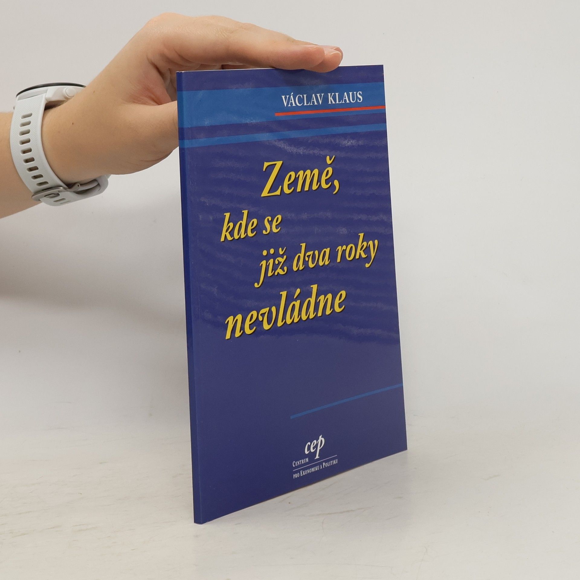 Václav Klaus Země, kde se již dva roky nevládne