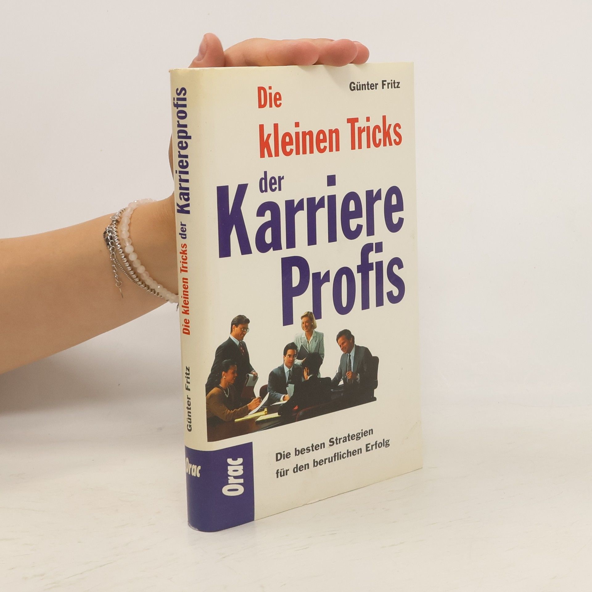 Günter Fritz Die kleinen Tricks der Karriereprofis