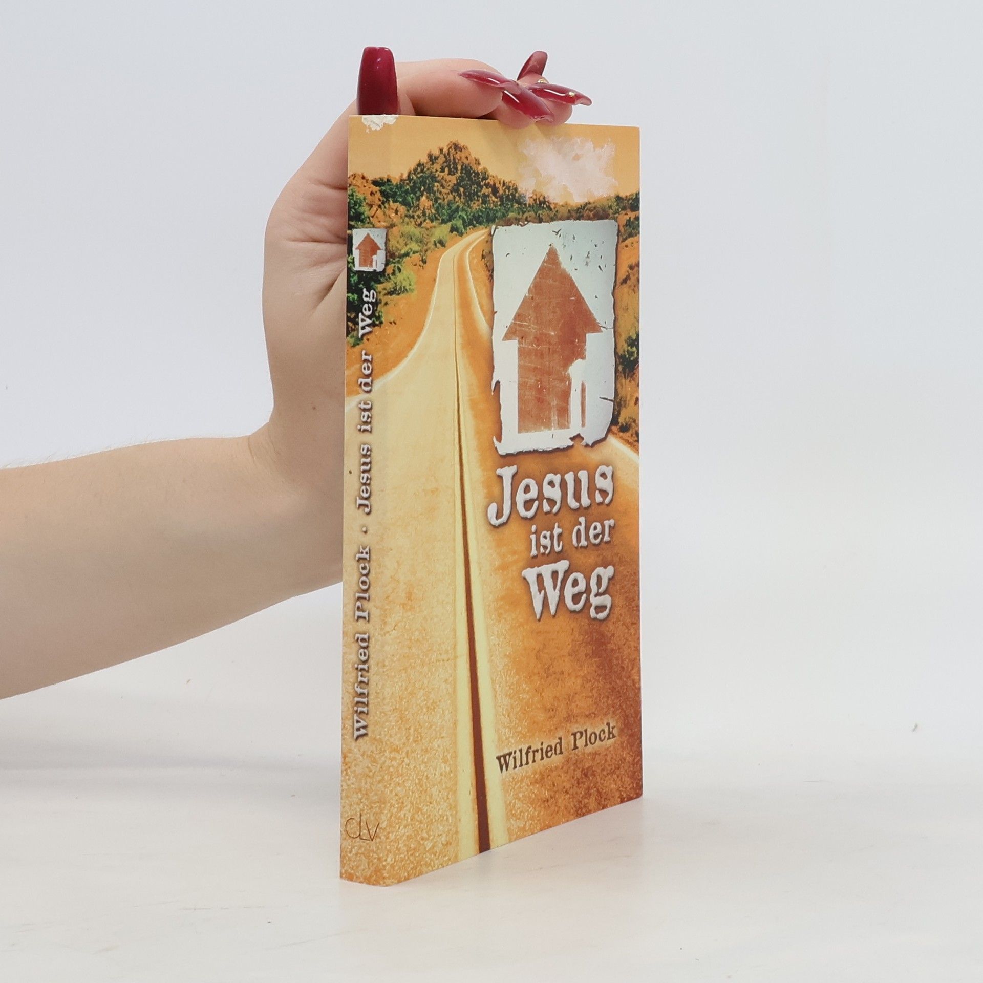 Wilfried Plock Jesus ist der Weg
