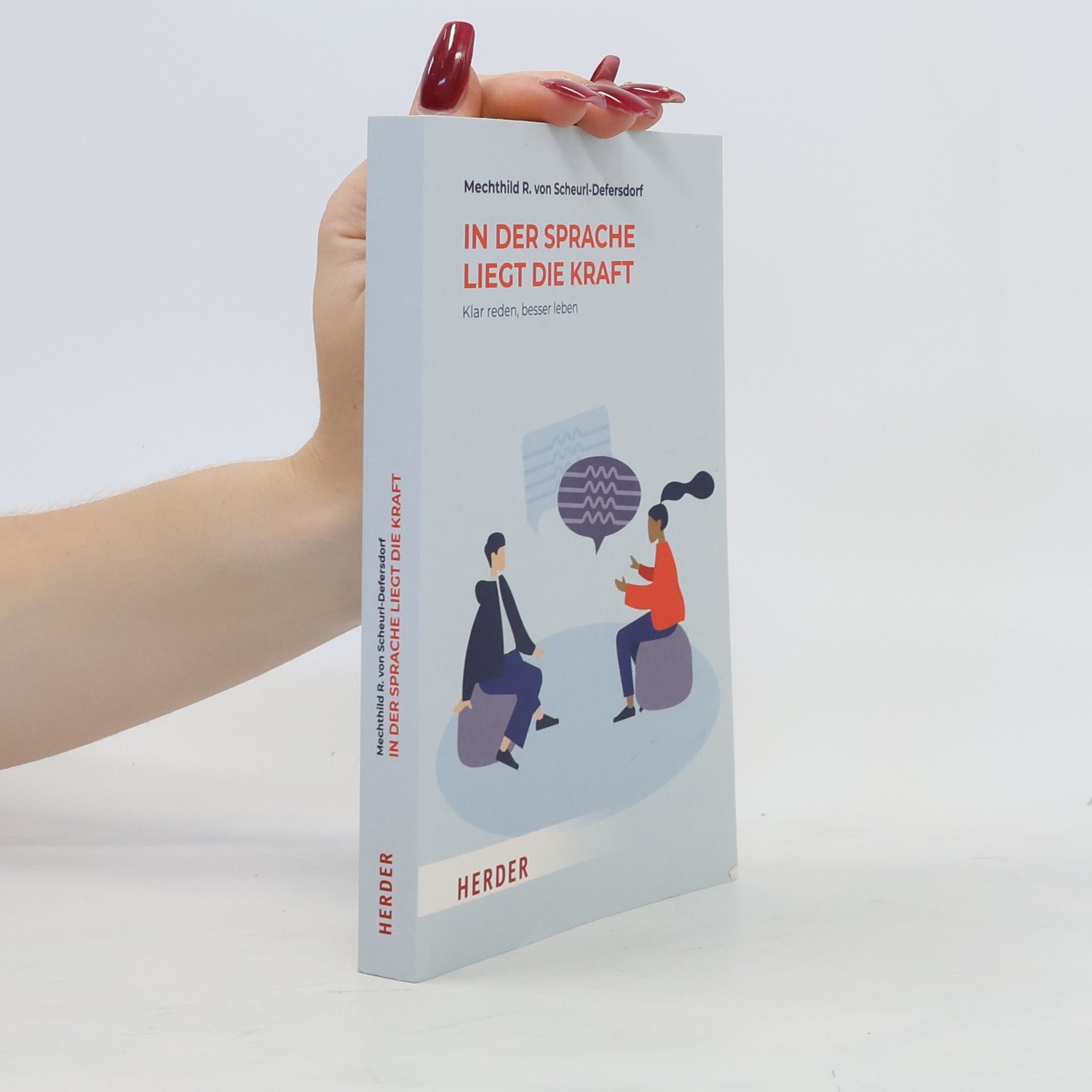 Mechthild R. von Scheurl-Defersdorf In der Sprache liegt die Kraft