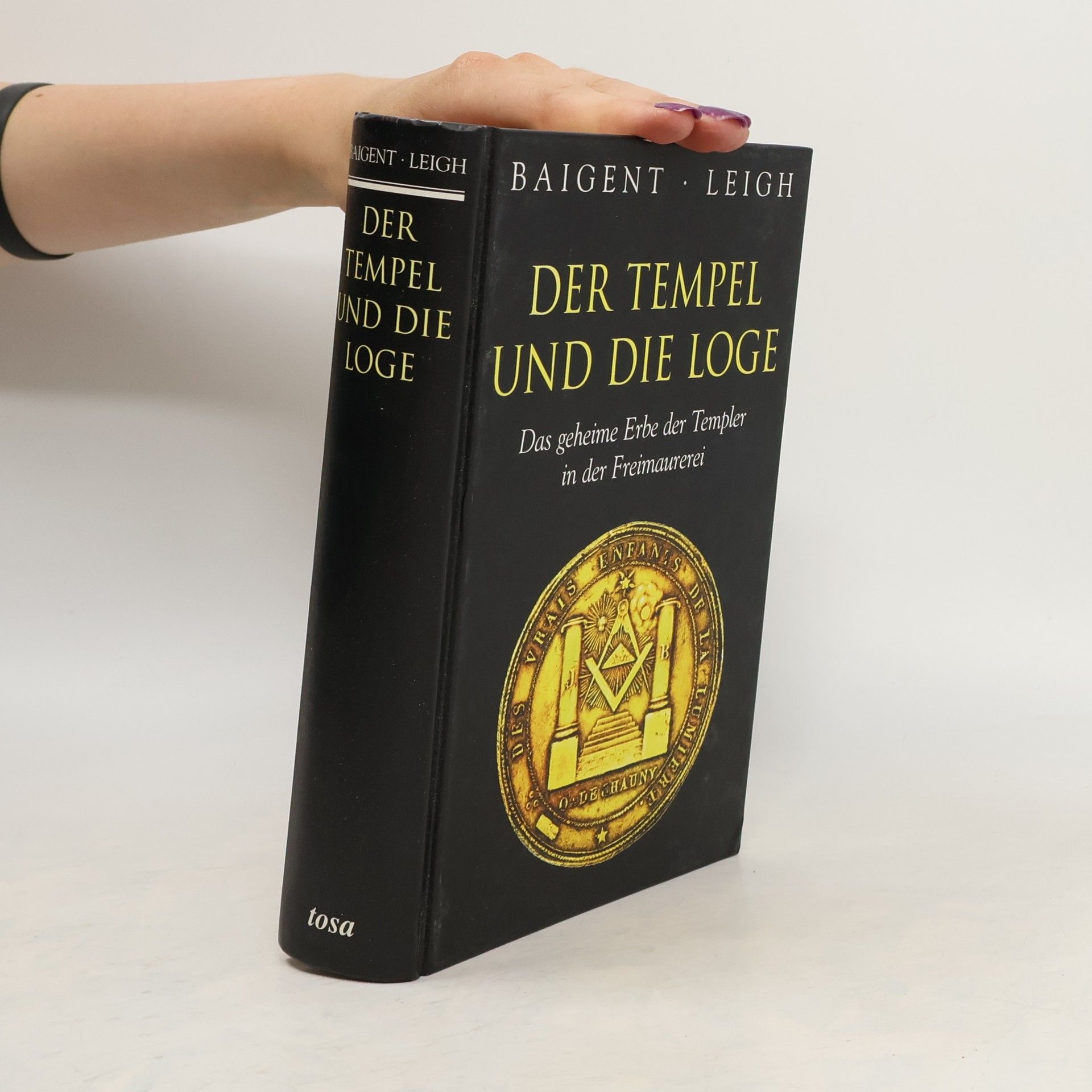 Michael Baigent Der Tempel und die Loge
