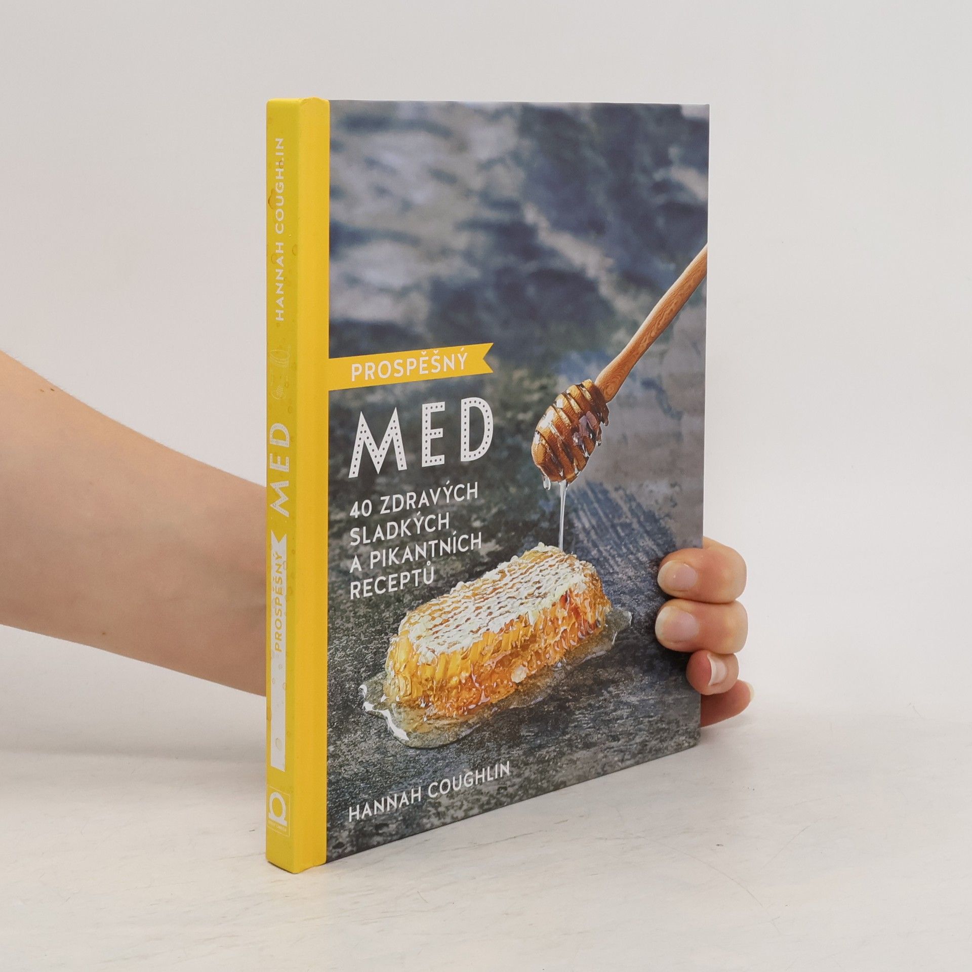 Hannah Coughlin Prospěšný med. 40 zdravých sladkých a pikantních receptů