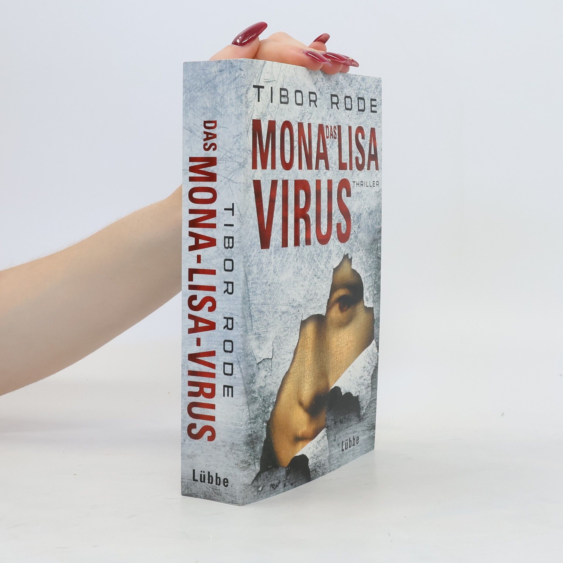 Tibor Rode Das Mona-Lisa-Virus