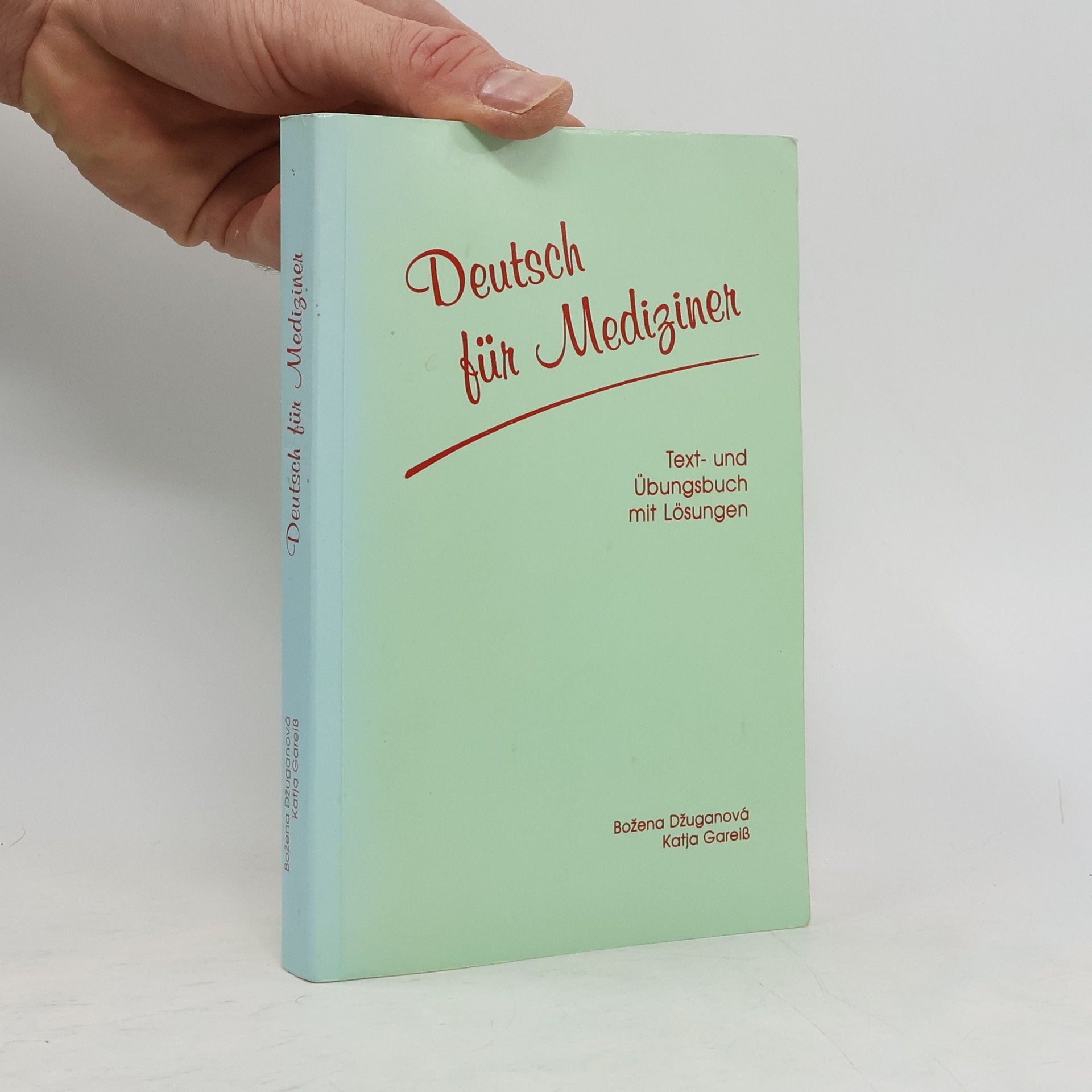 Božena Džuganová Deutsch für Mediziner : Text- und Übungsbuch mit Lösungen