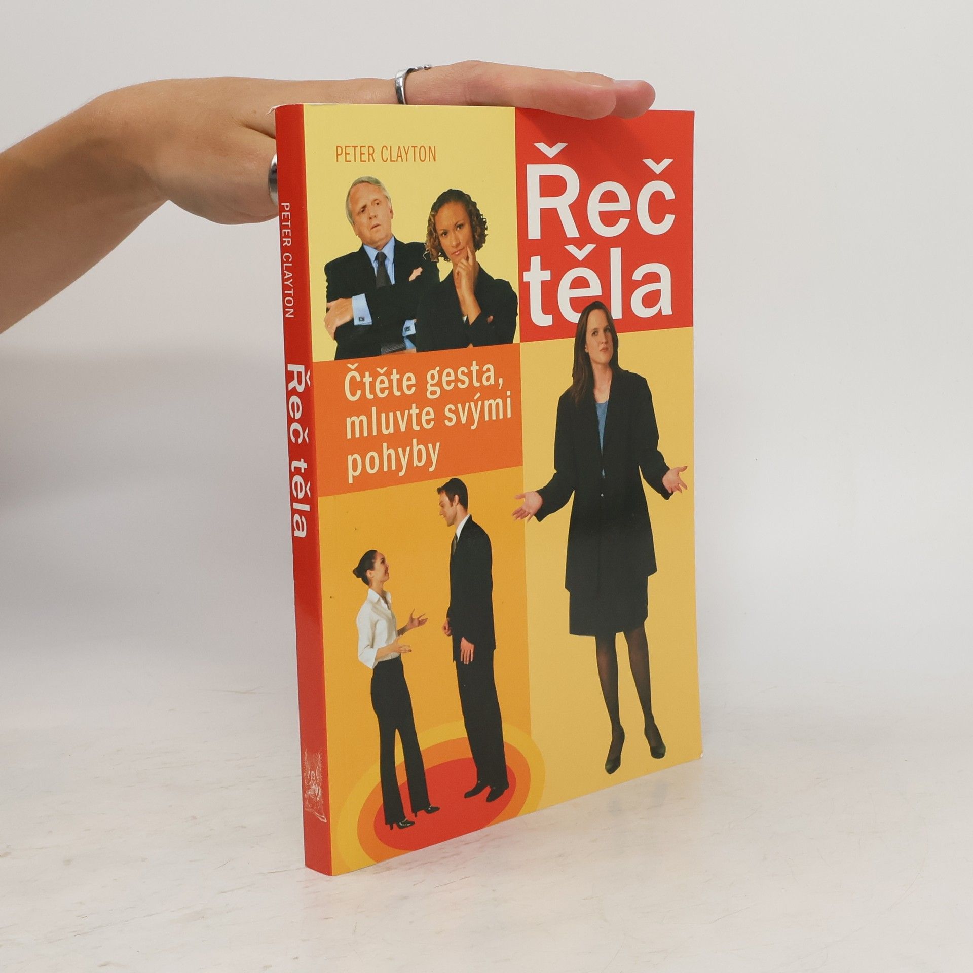 Peter Clayton Řeč těla. Čtěte gesta, mluvte svými pohyby