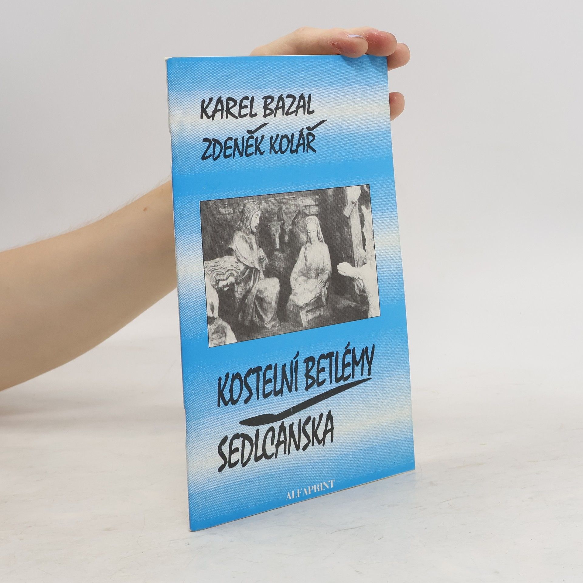 Karel Bazal Kostelní betlémy Sedlčanska