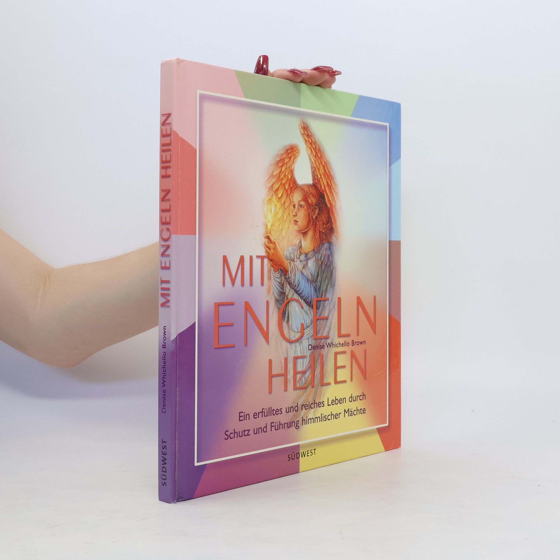 Denise Whichello Brown Mit Engeln heilen