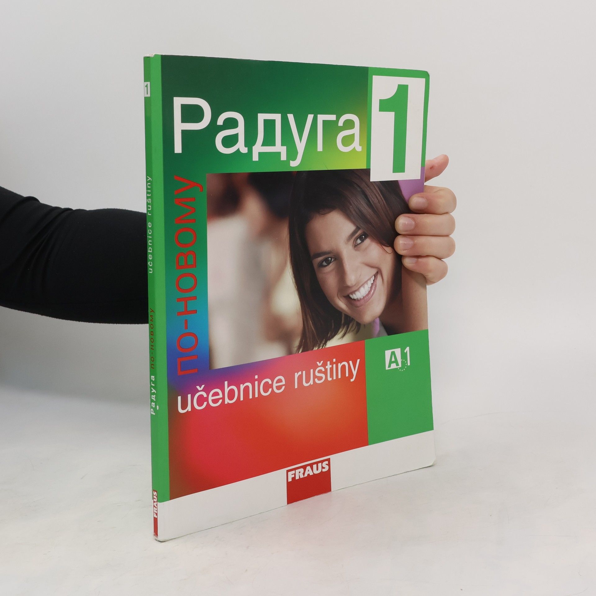 Radka Hříbková Радуга по-новому 1. Učebnice ruštiny A1