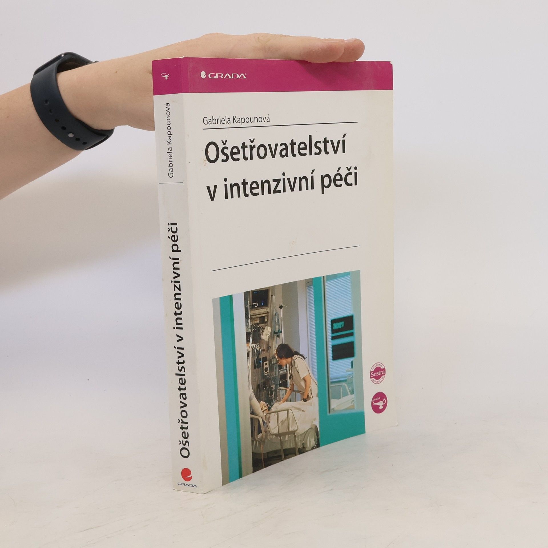 Gabriela Kapounová Ošetřovatelství v intenzivní péči