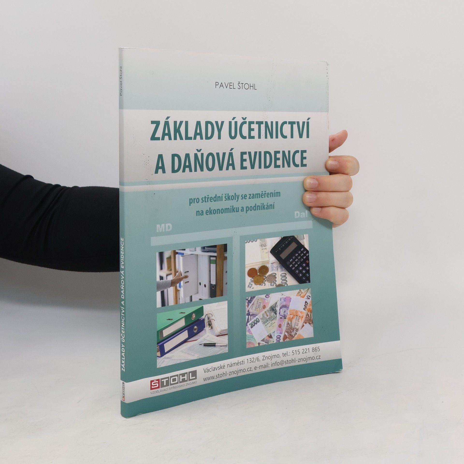 Pavel Štohl Základy účetnictví a daňová evidence : pro střední školy se zaměřením na ekonomiku a podnikání