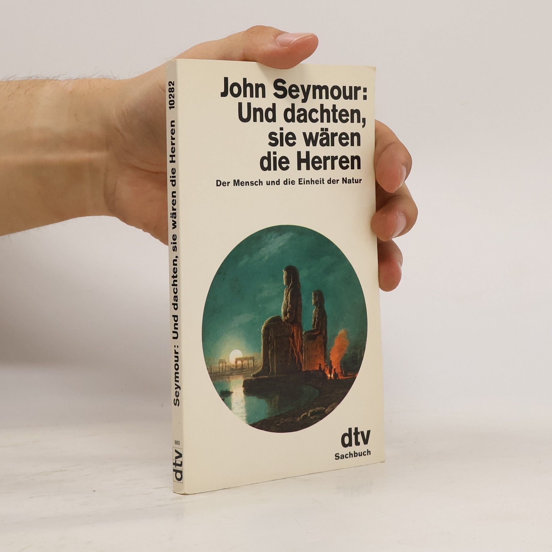 John Seymour Und dachten, sie wären die Herren