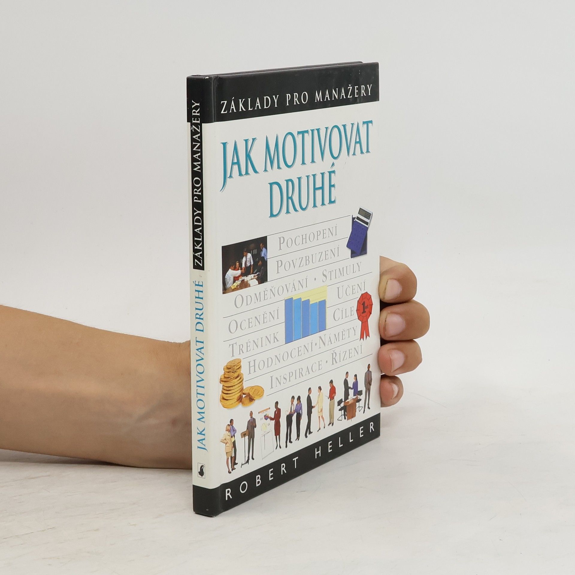 Robert Heller Jak motivovat druhé