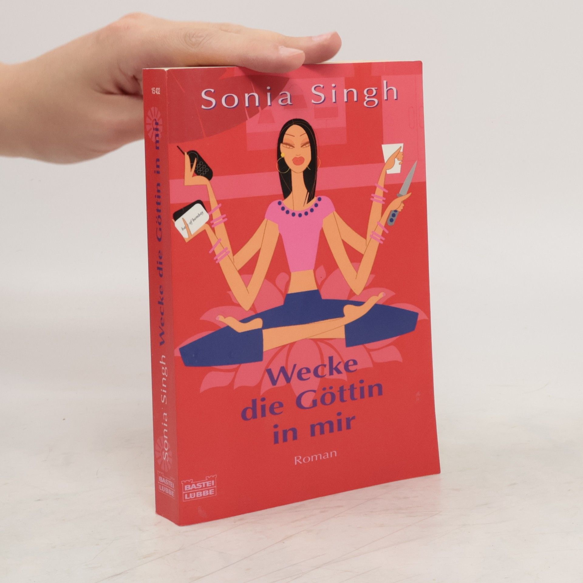 Sonia Singh Wecke die Göttin in mir