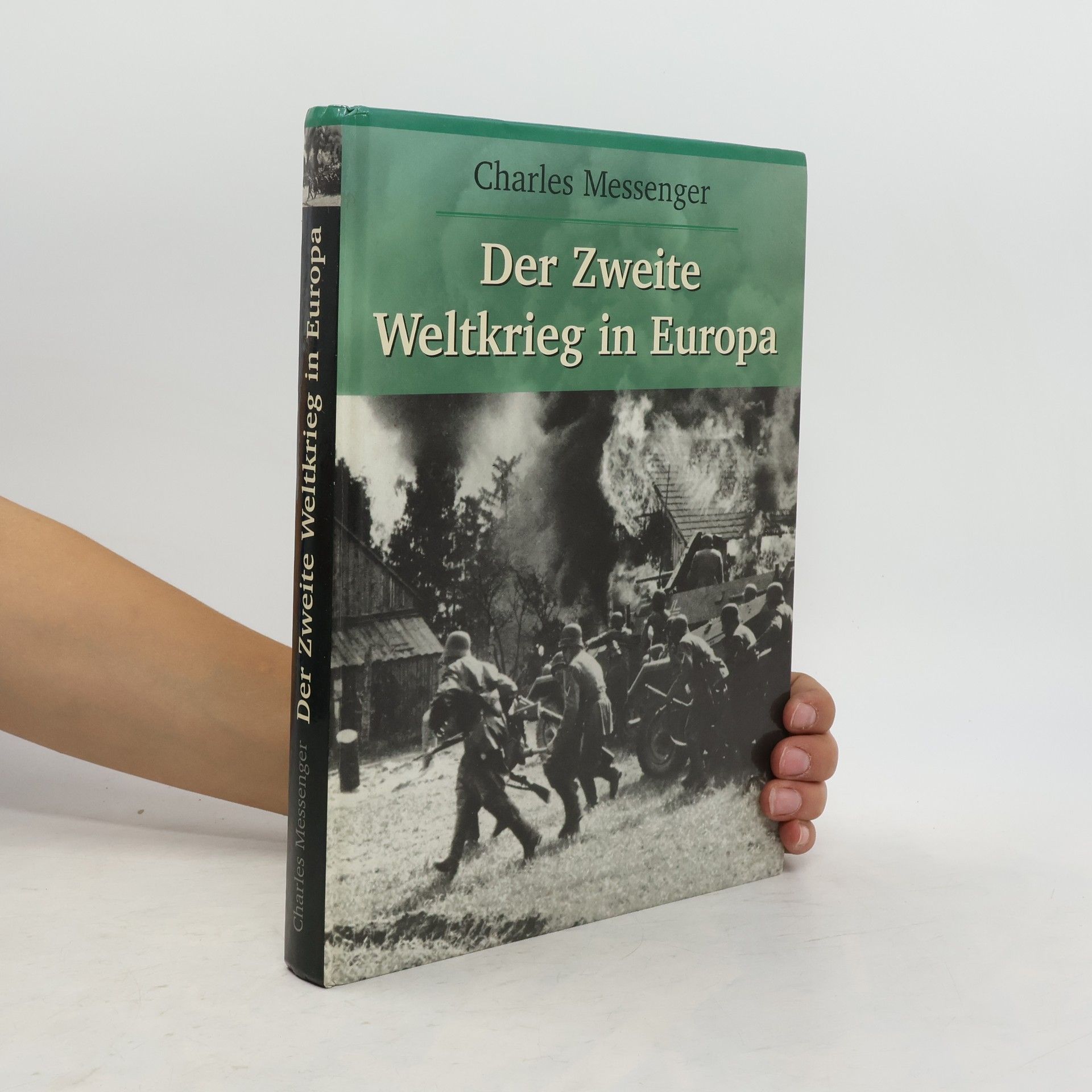 Charles Messenger Der Zweite Weltkrieg in Europa