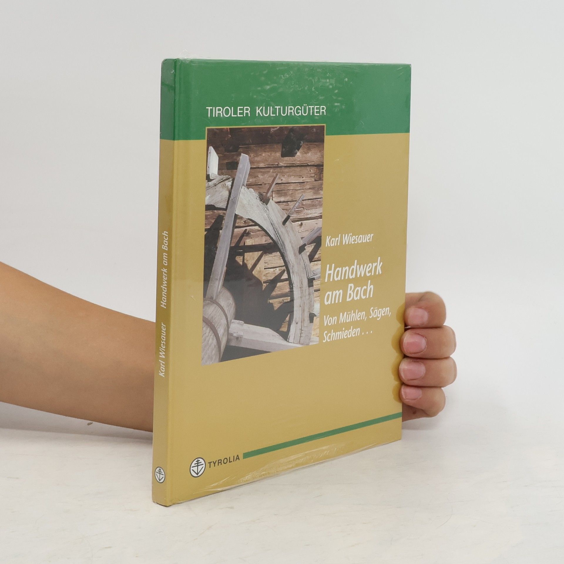 Karl Wiesauer Handwerk am Bach