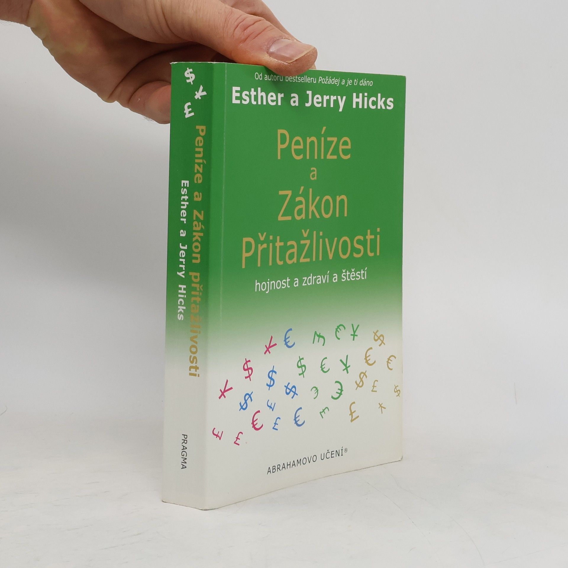 Esther Hicks Peníze a zákon přitažlivosti. Hojnost a zdraví a štěstí