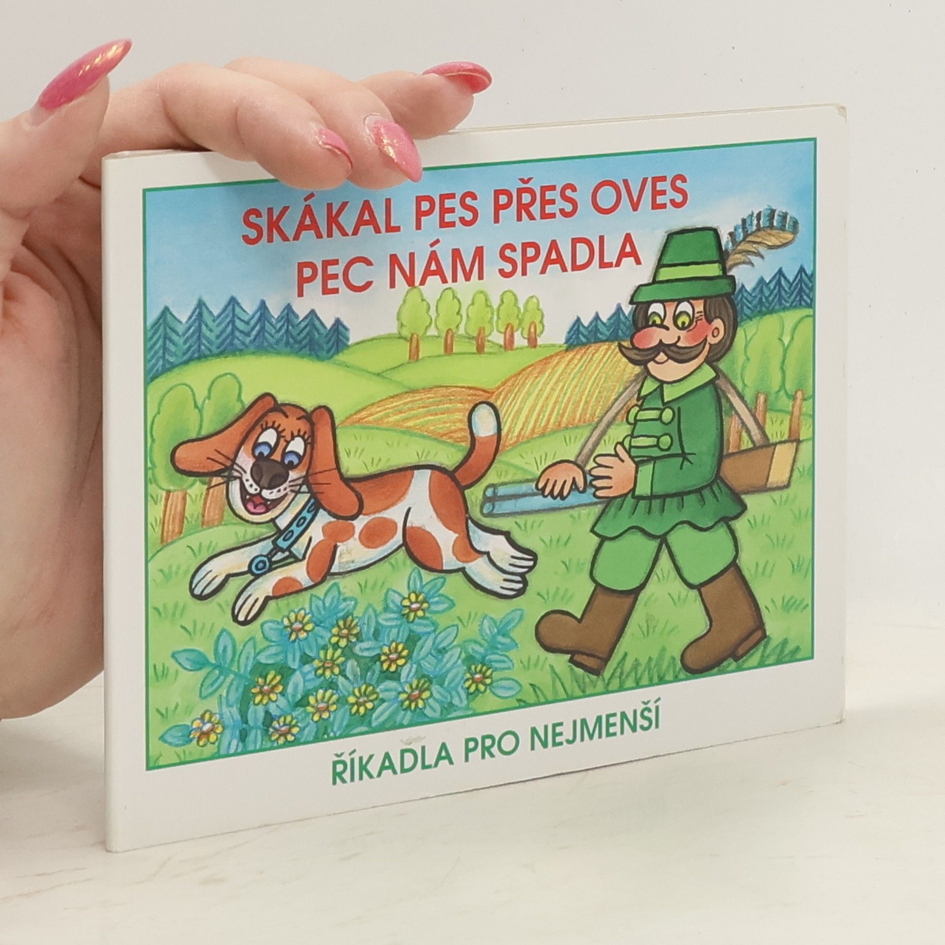 Marcela Walterová Skákal pes přes oves, Pec nám spadla : říkadla pro nejmenší Pec nám spadla