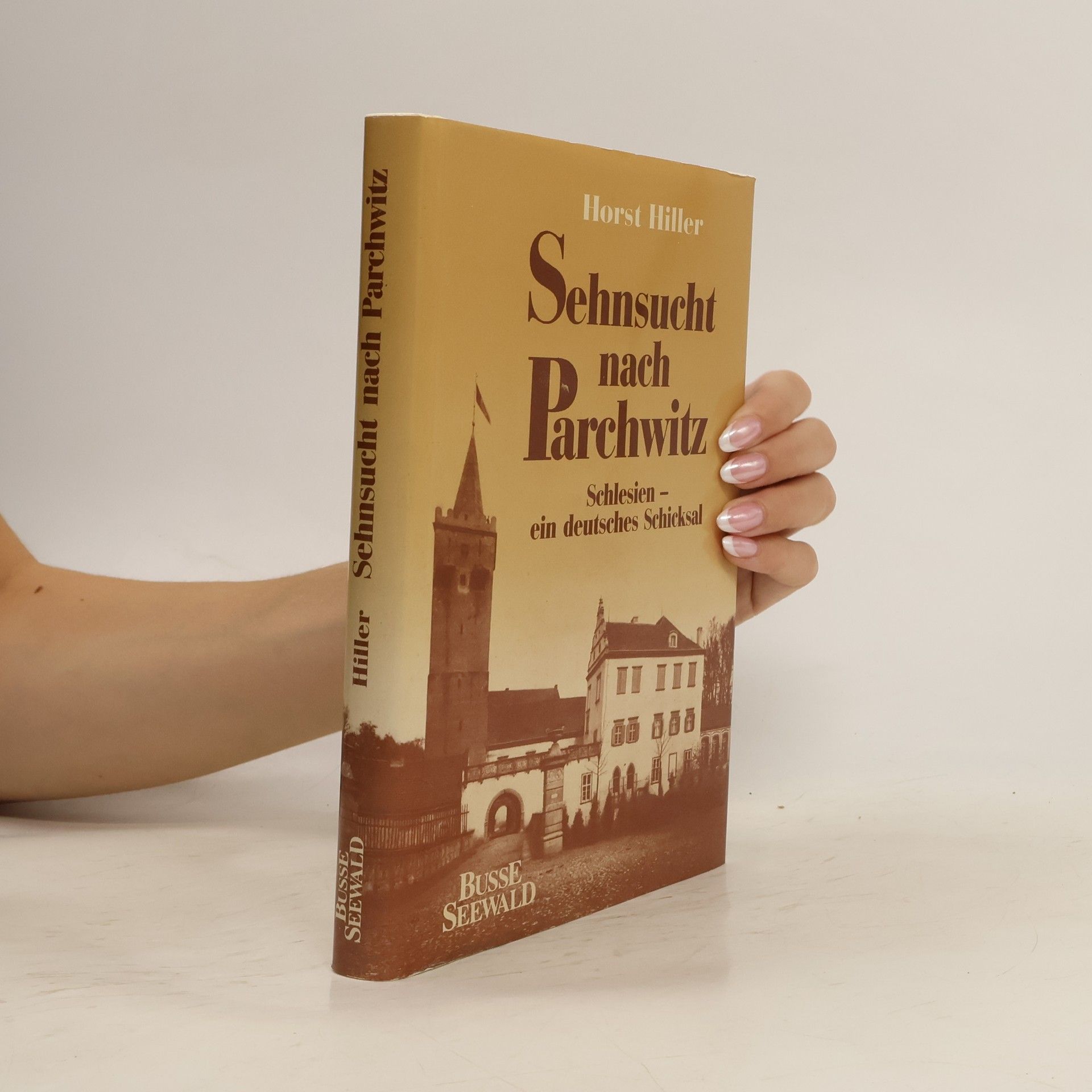 Horst Hiller Sehnsucht nach Parchwitz