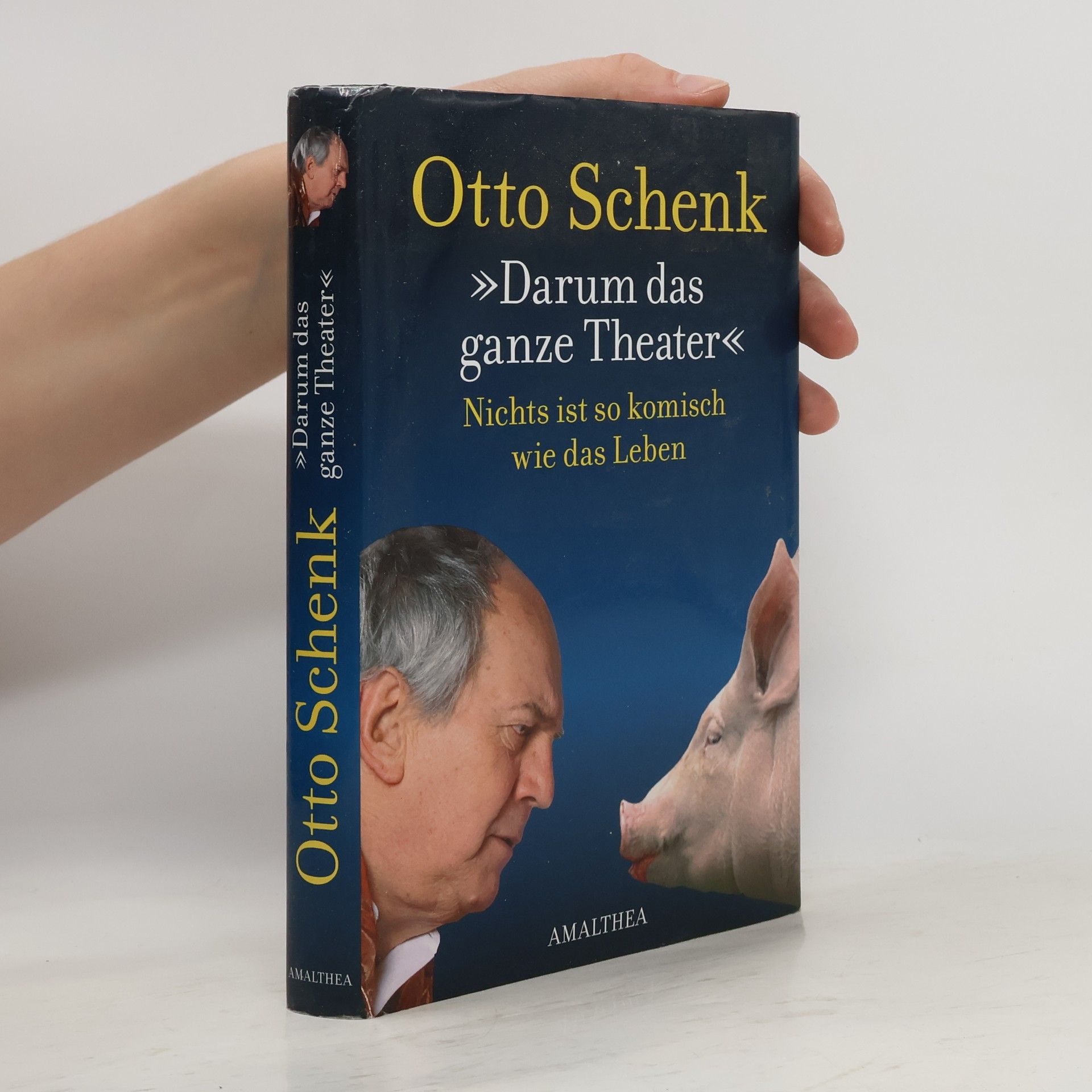 Otto Schenk Darum das ganze Theater