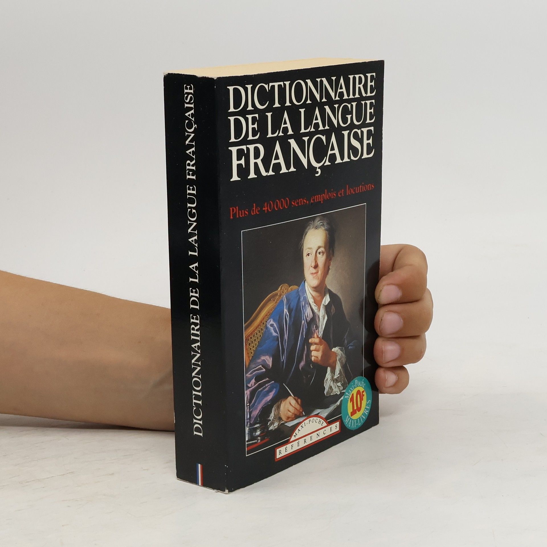 Dictionnaire de la langue française : plus de 40 000 sens, emplois & locutions