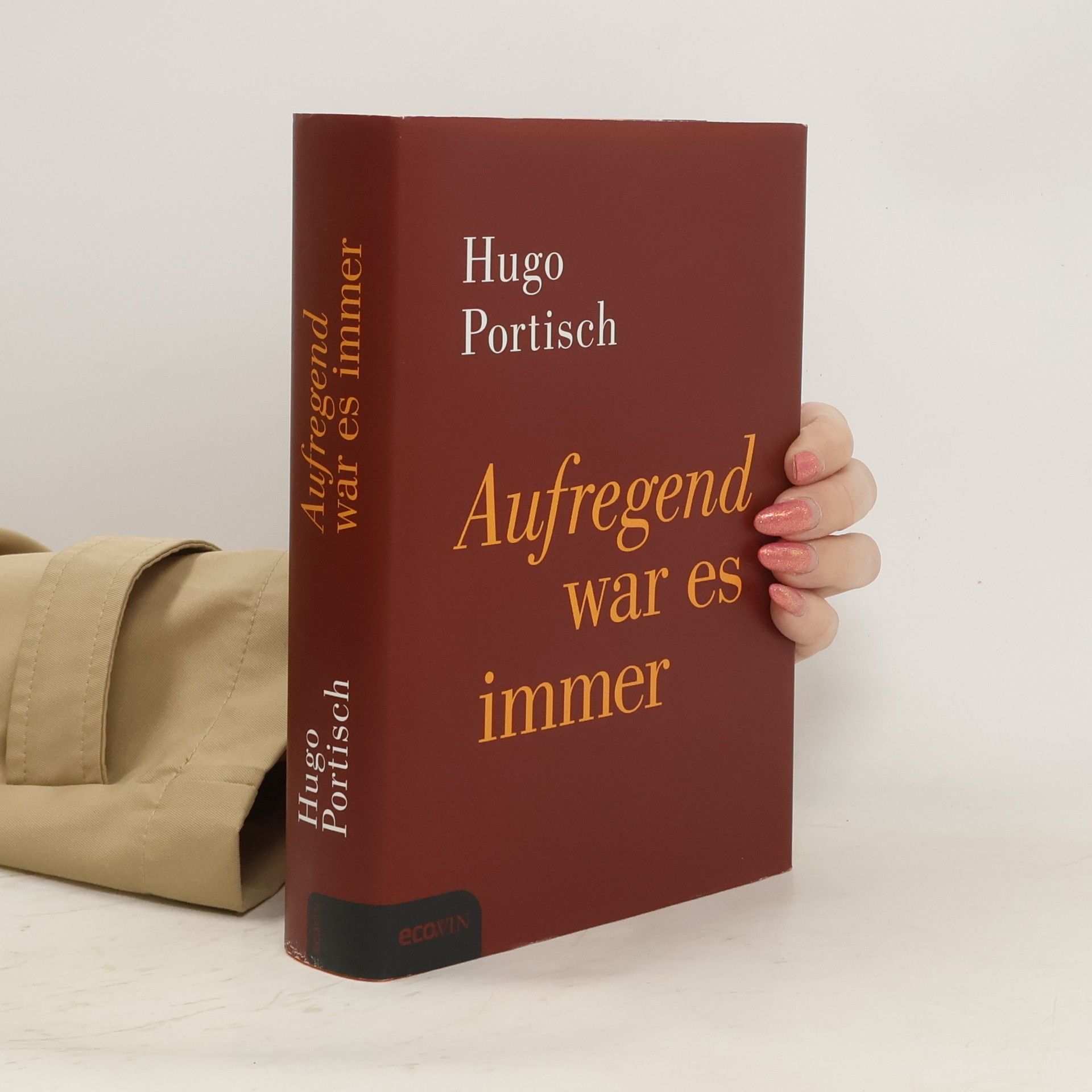 Hugo Portisch Aufregend war es immer