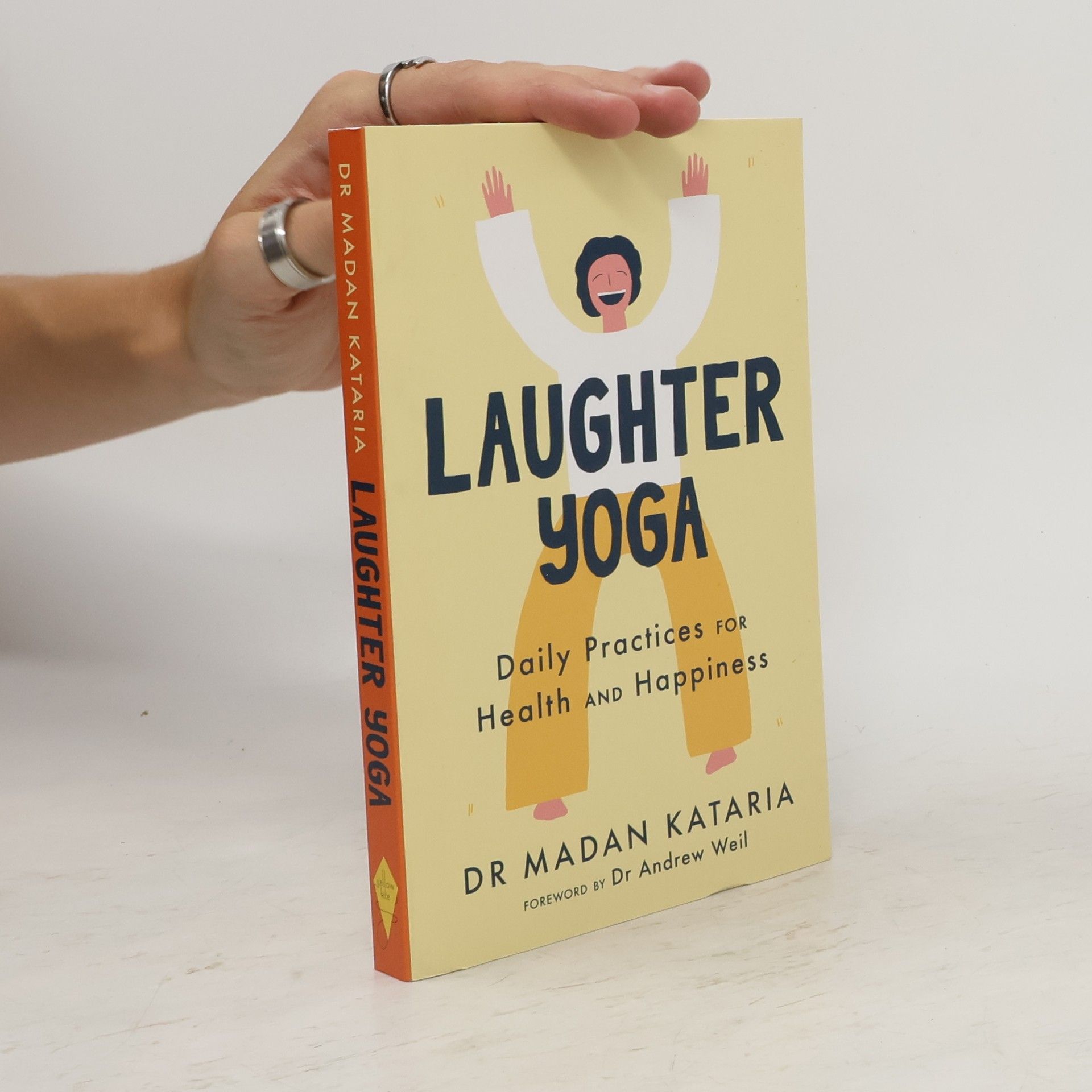 Madan Kataria Laughter yoga : daily practices for health and happiness