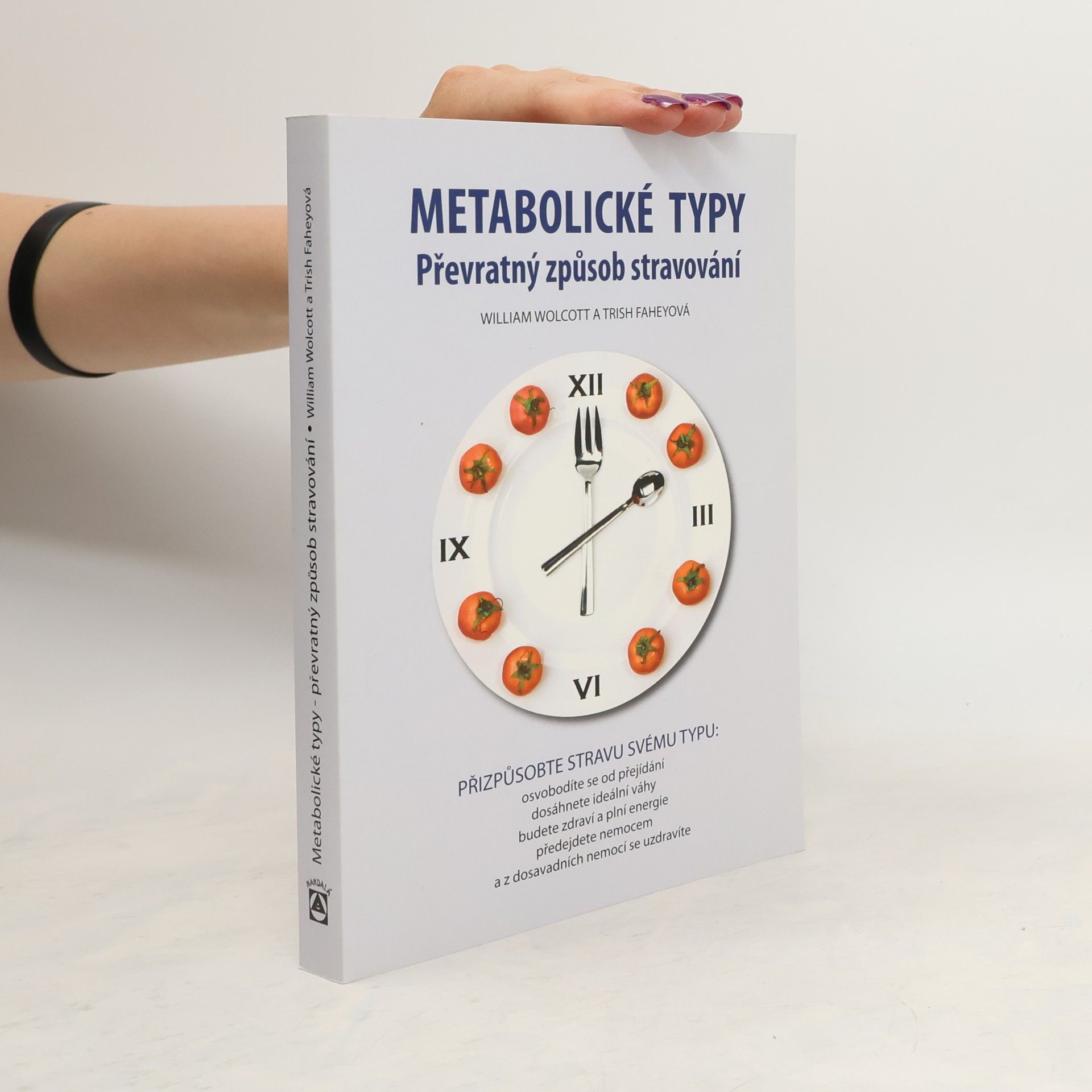 William L. Wolcott Metabolické typy. Převratný způsob stravování