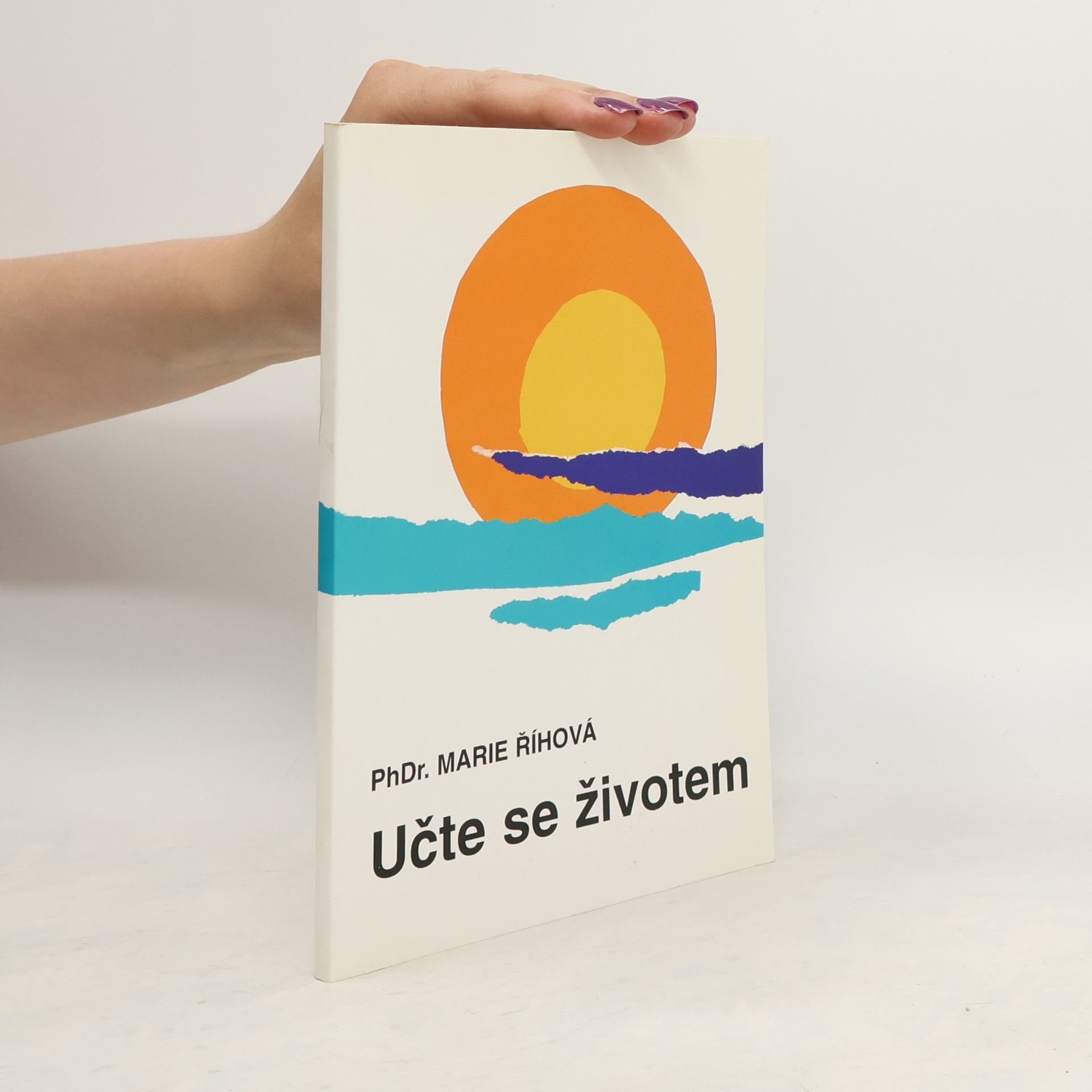 Doutlíková Říhová Marie Učte se životem