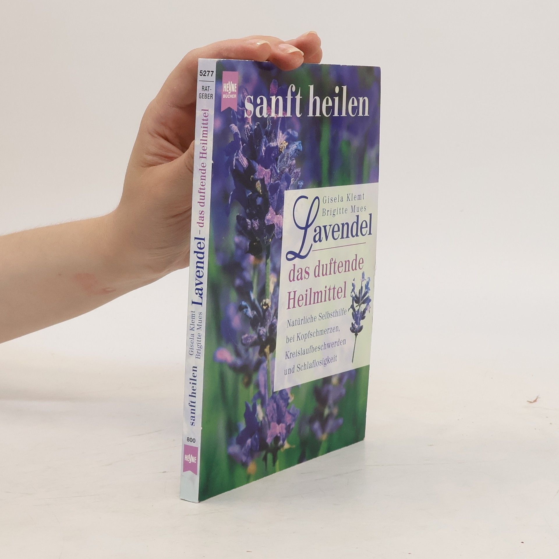 Gisela Klemt Lavendel, das duftende Heilmittel.