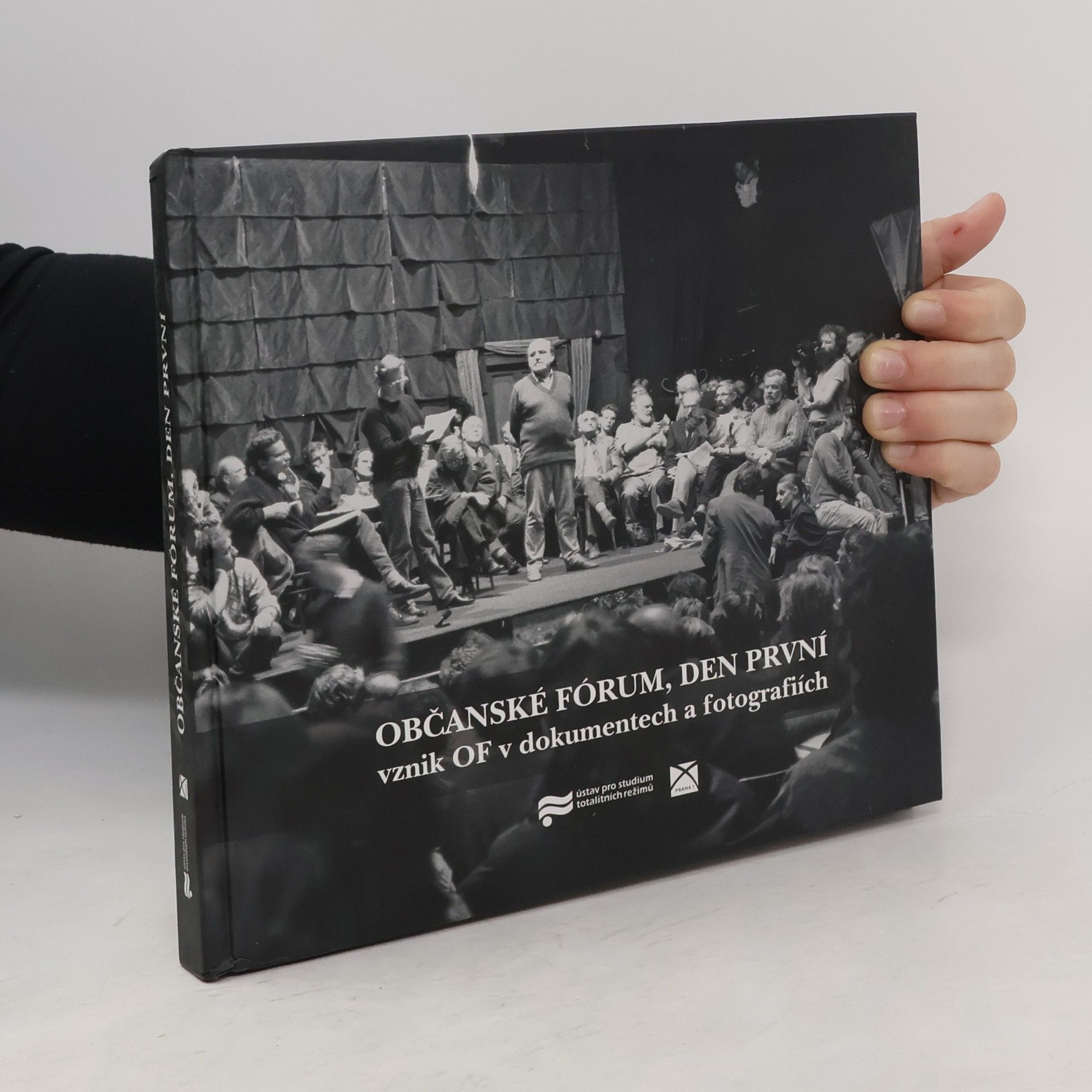 Ivana Koutská Občanské fórum, den první : vznik OF v dokumentech a fotografiích