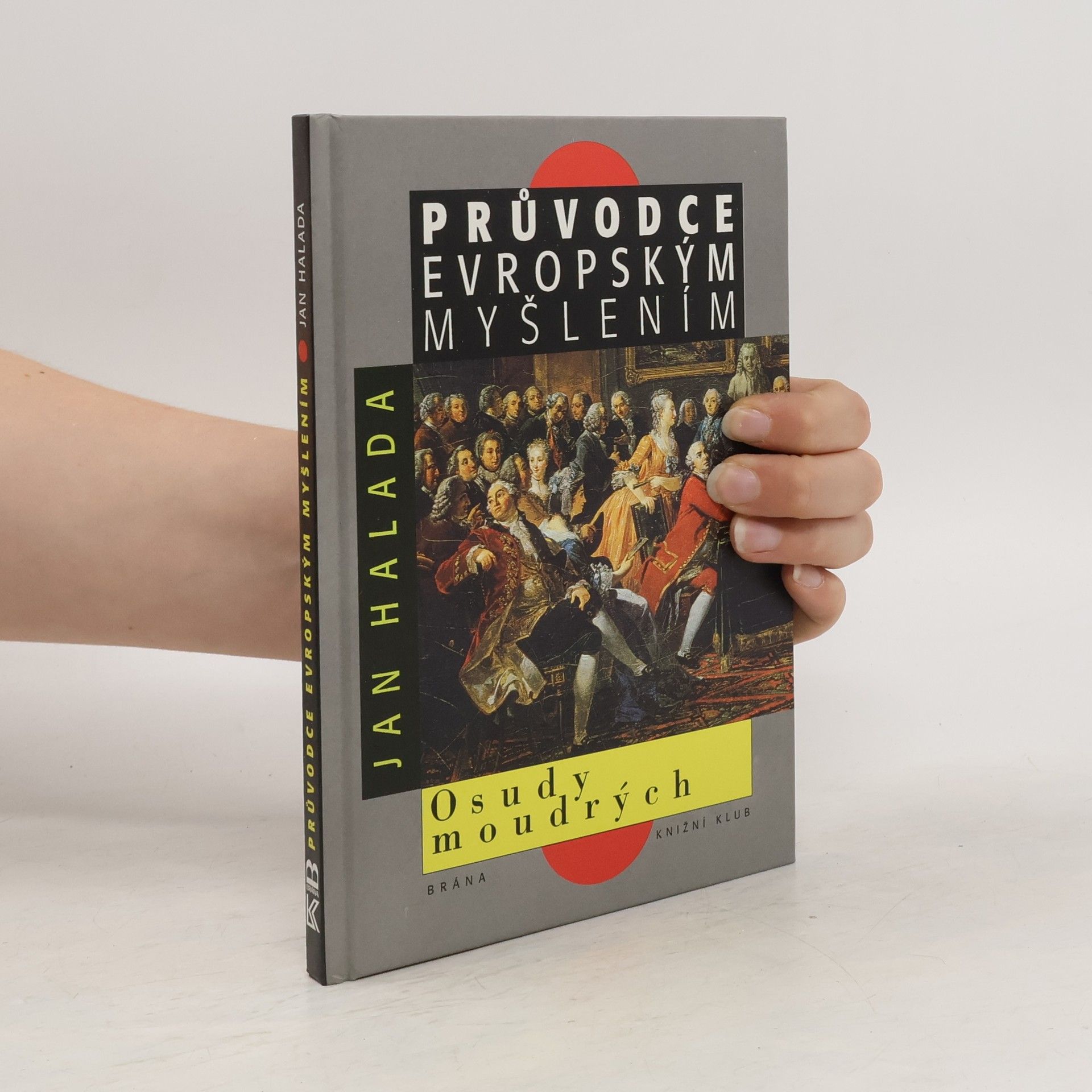 Jan Halada Průvodce evropským myšlením. Osudy moudrých.