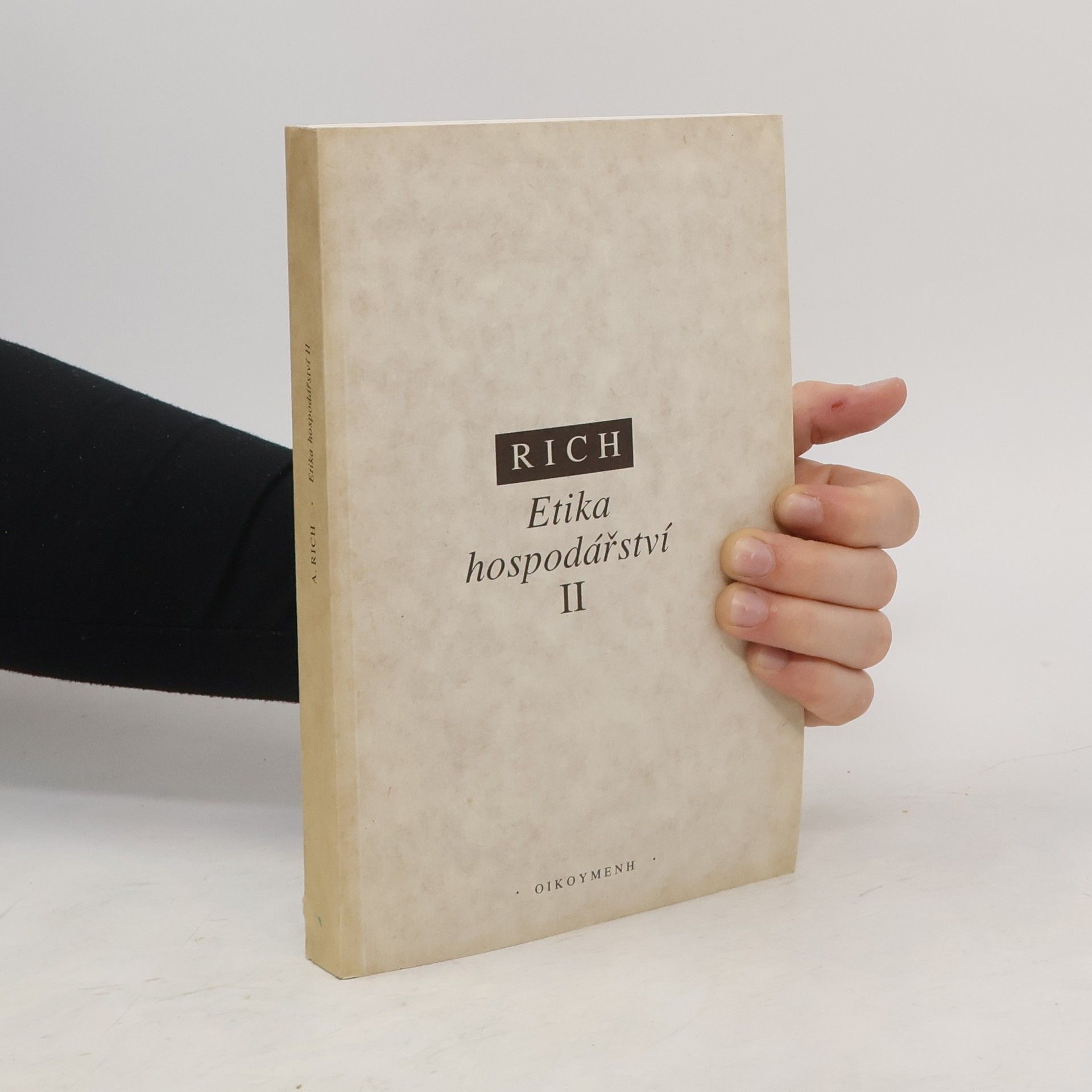 Arthur Rich Etika hospodářství. Svazek II, Sociálně-etický pohled na tržní, plánované a světové hospodářství
