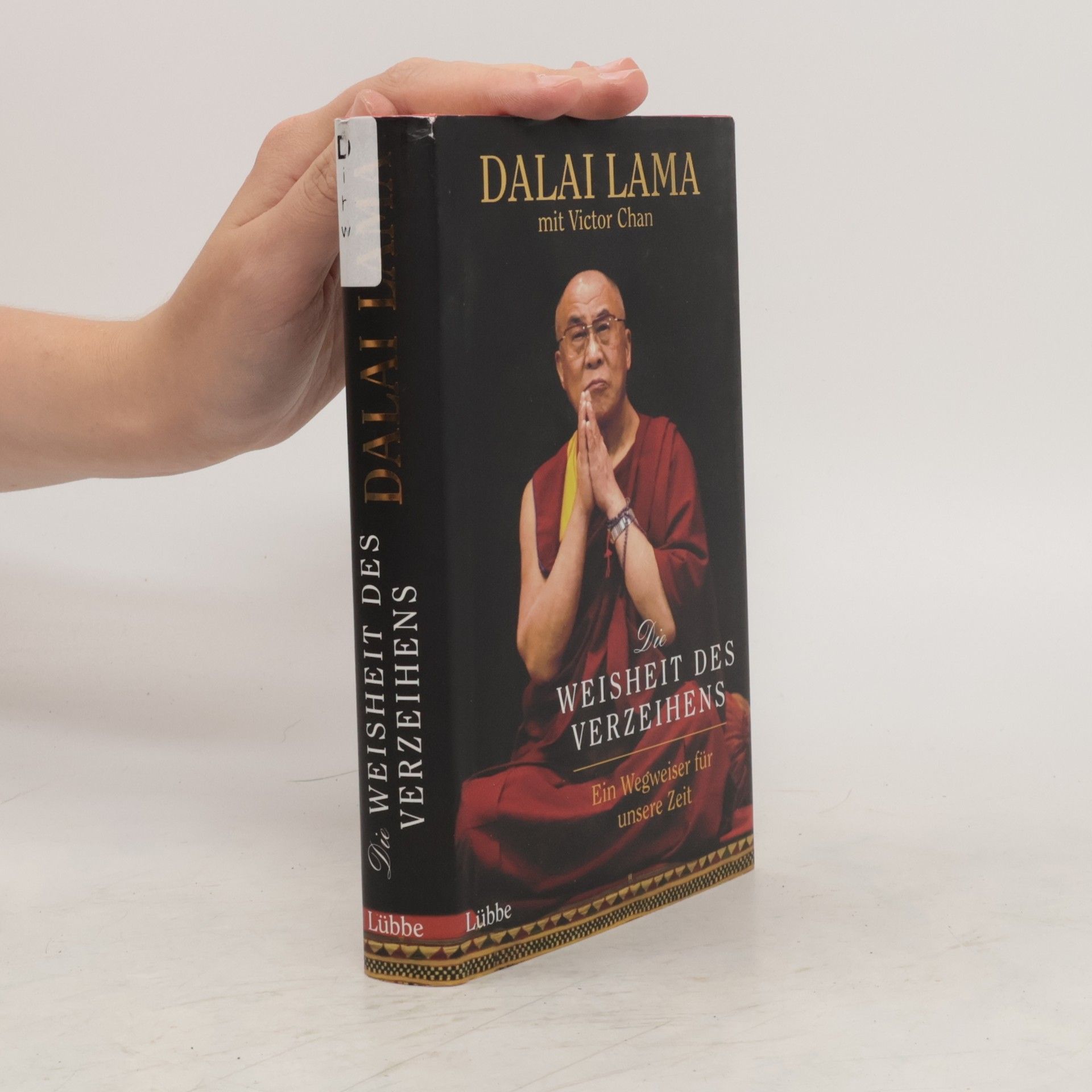 Dalaï-Lama Die Weisheit des Verzeihens