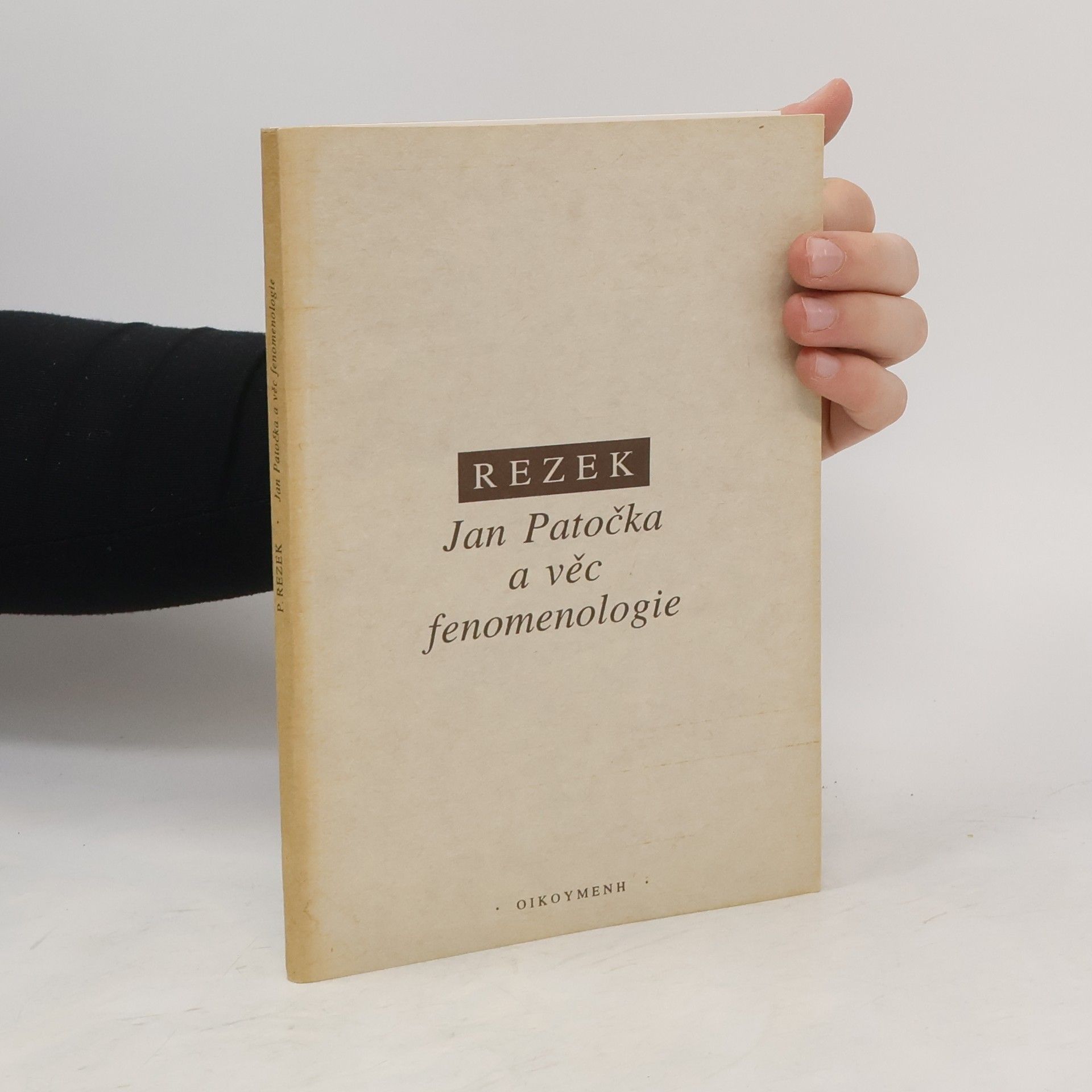 Petr Rezek Jan Patočka a věc fenomenologie