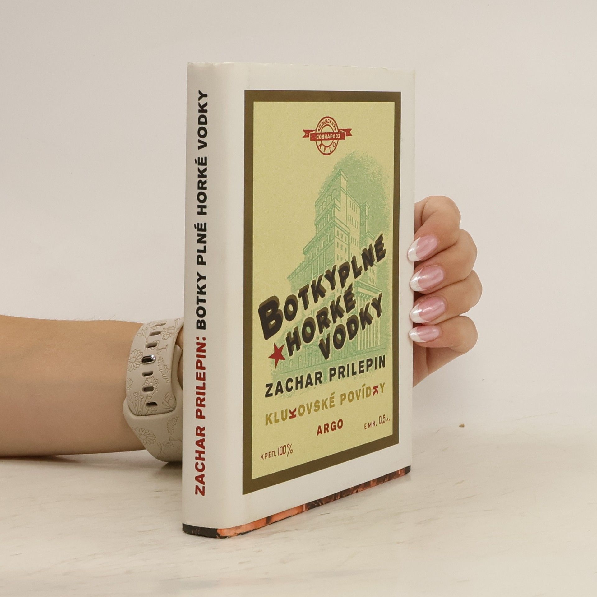 Zachar Prilepin Botky plné horké vodky